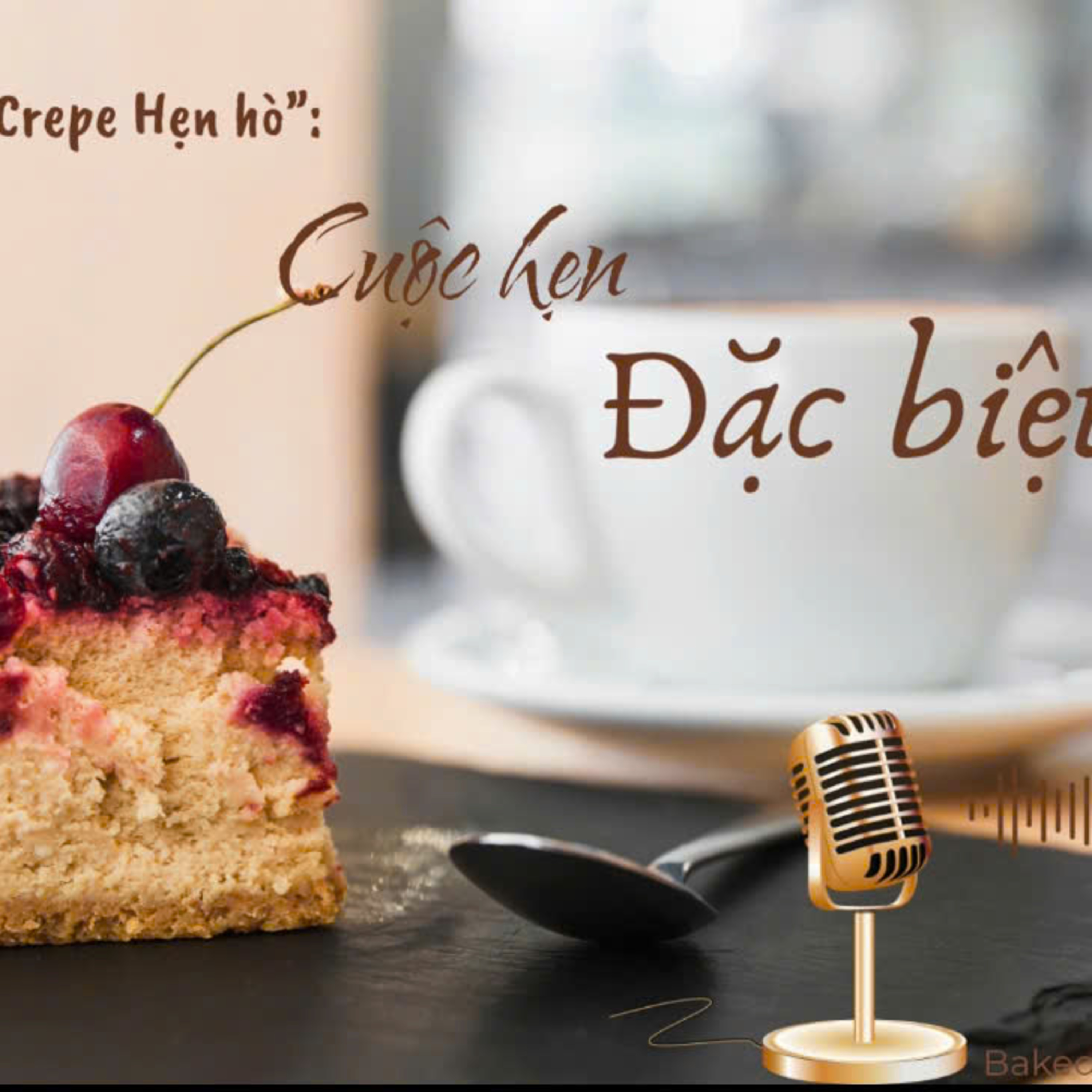 #2 Bánh Crepe Hẹn hò - Tập 4: Cuộc hẹn đặc biệt  episode artwork