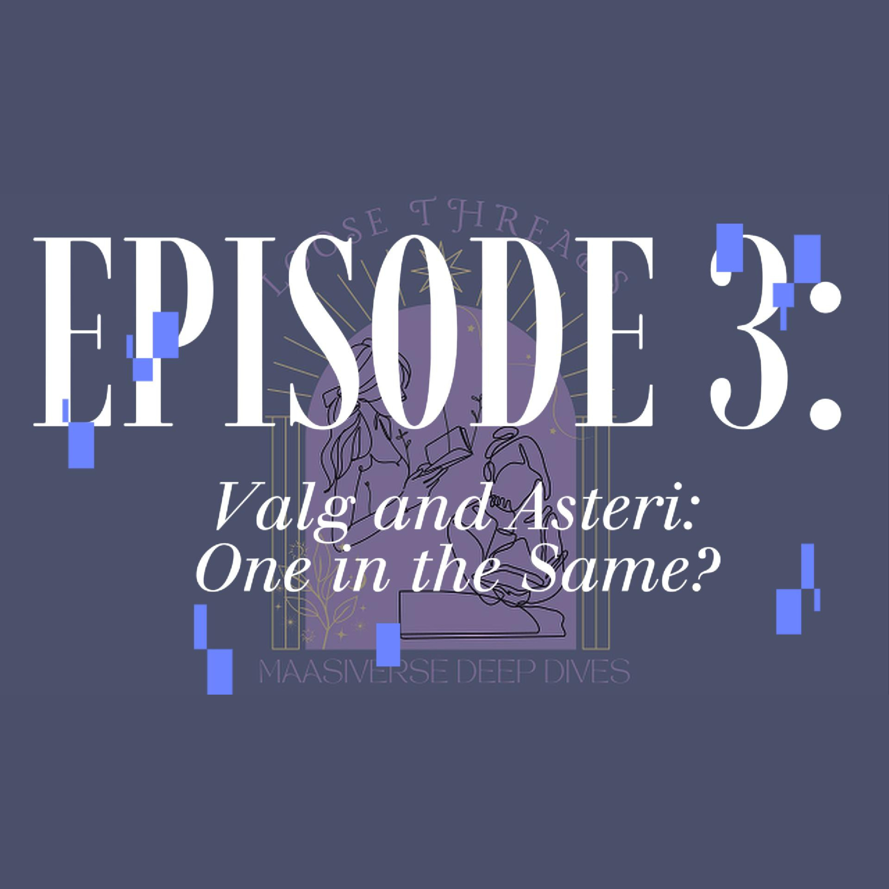 The Asteri and the Valg: Are They One in the Same? episode artwork