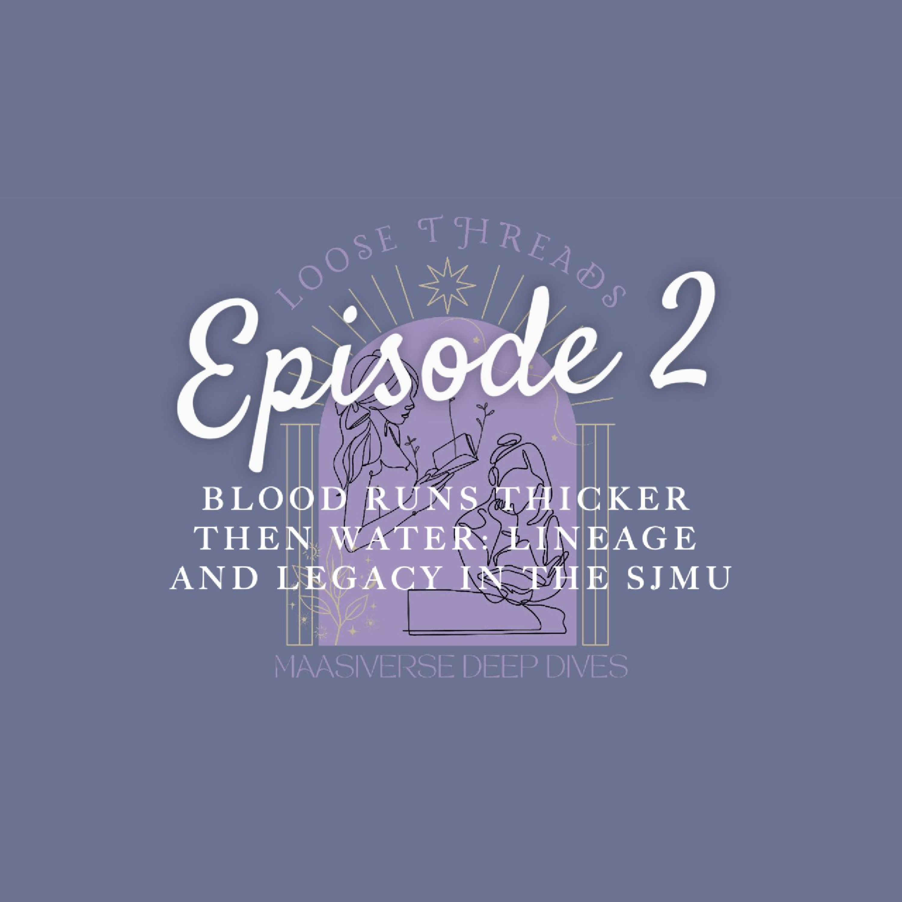 Blood Runs Thicker Than Water: Legacy and Lineage in the SJMU episode artwork