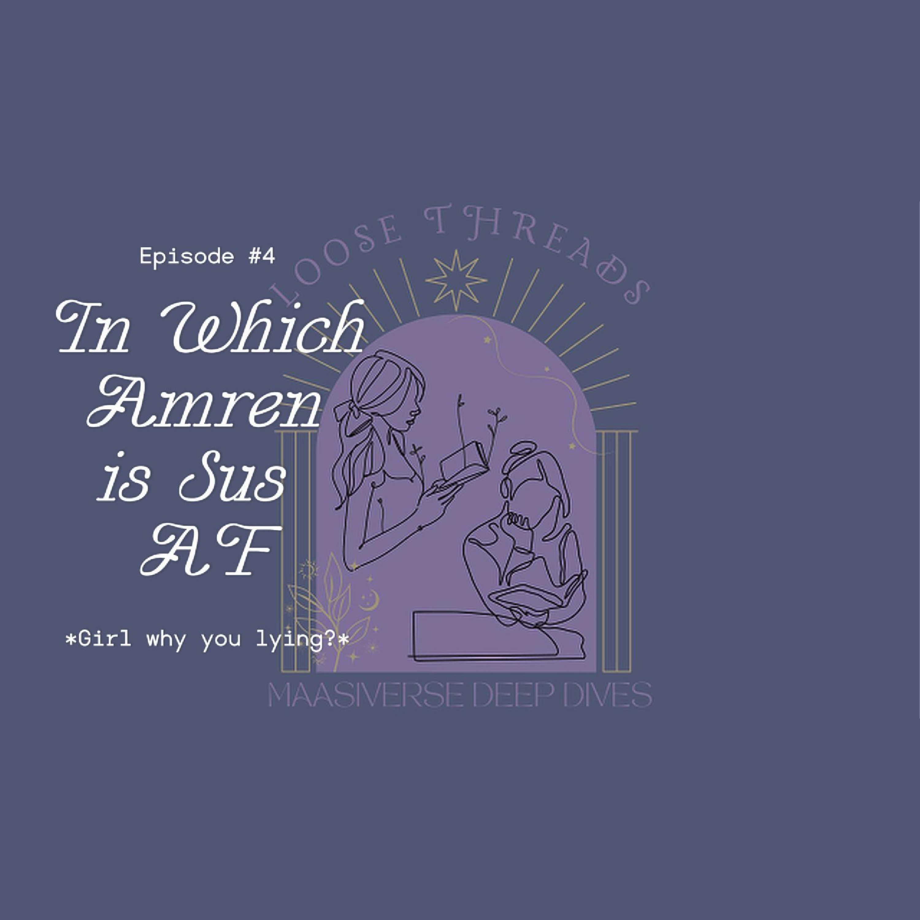 The One in Which Amren is Sus AF episode artwork