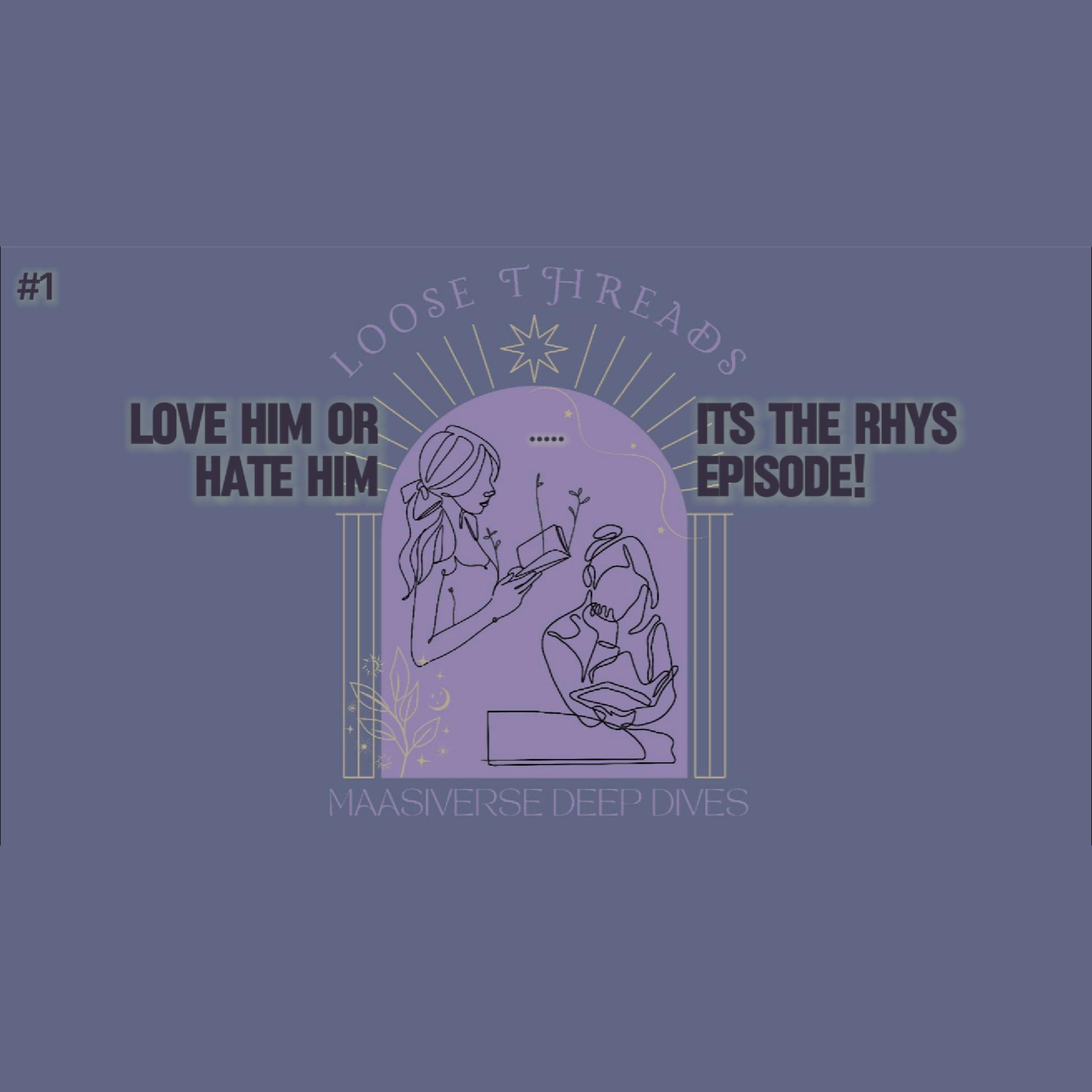 Love Him or Hate Him... Its the Rhys Episode! episode artwork