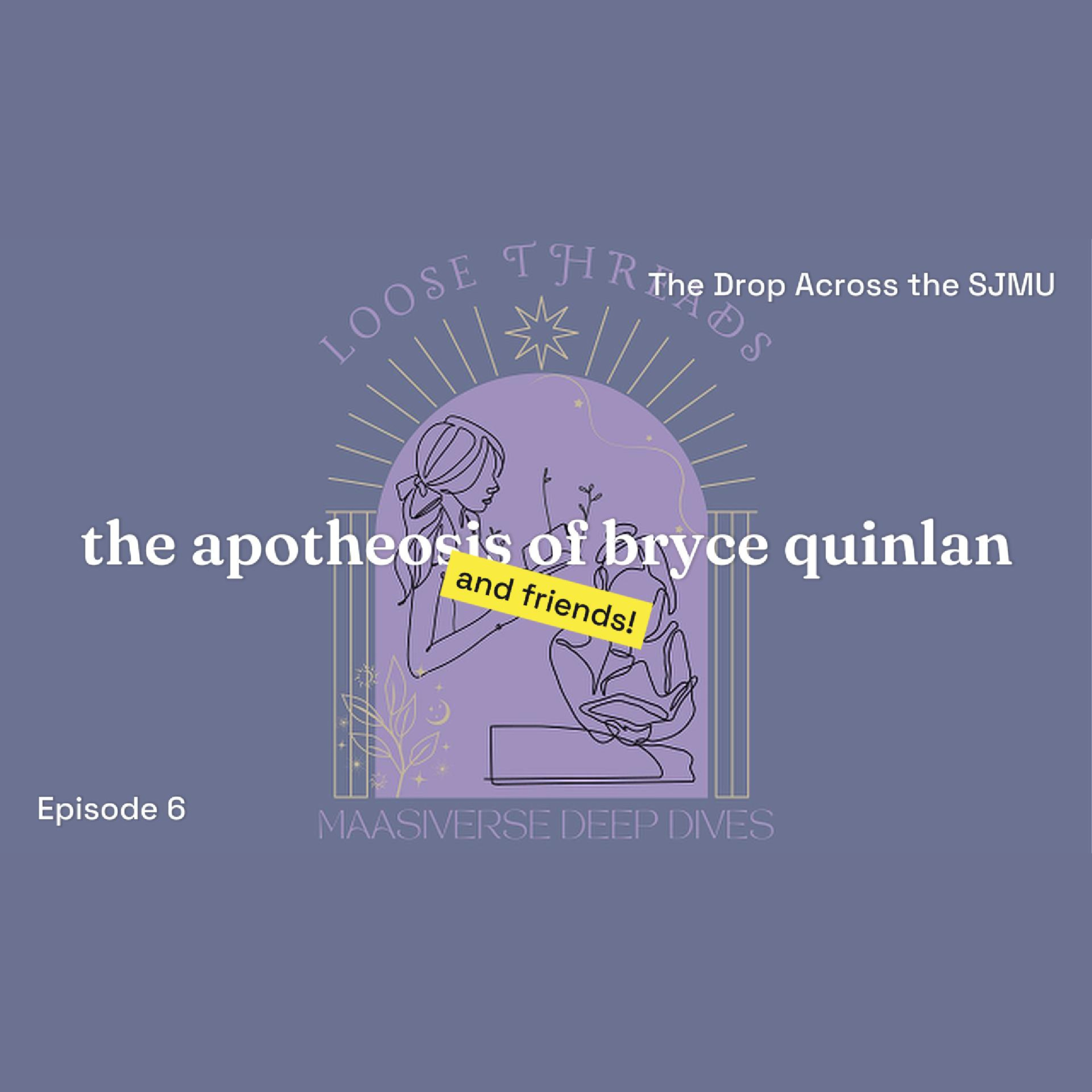 The Apotheosis of Bryce Quinlan (and Friends!): The Drop Across the SJMU episode artwork