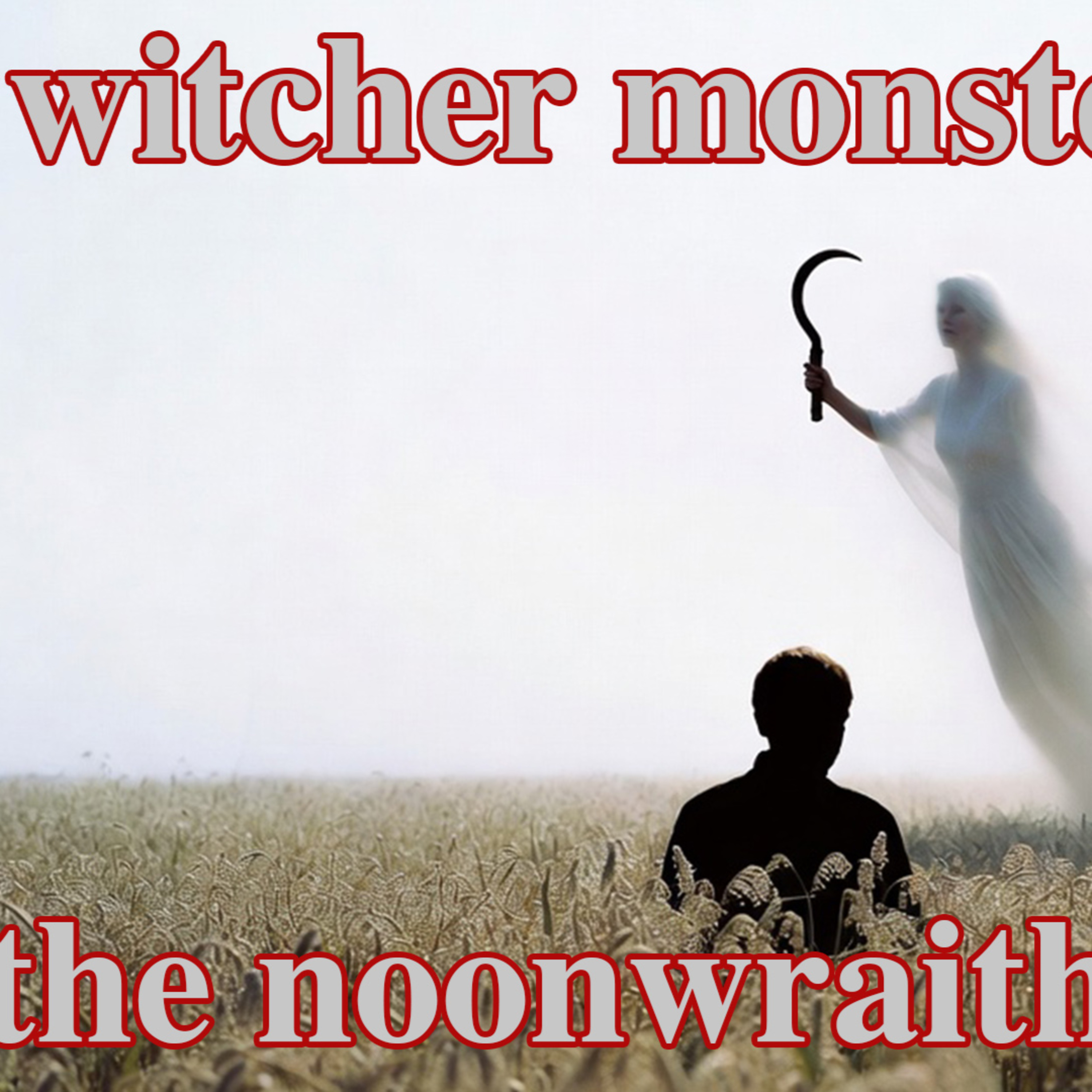 Lady Midday – The Deadliest Ghost Appears in the Brightest Light | The Real Myth Behind THE WITCHER: 4 Monsters explained episode artwork