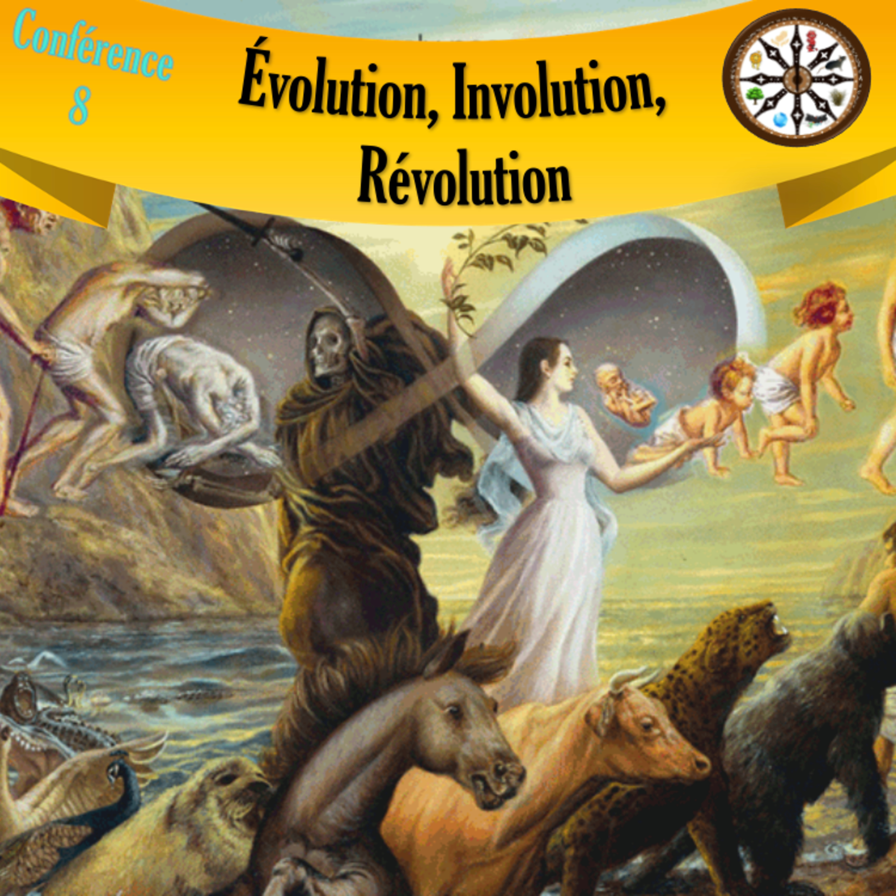 Évolution, Involution et Révolution | Conférence 8 - Cours de Connaissance de Soi