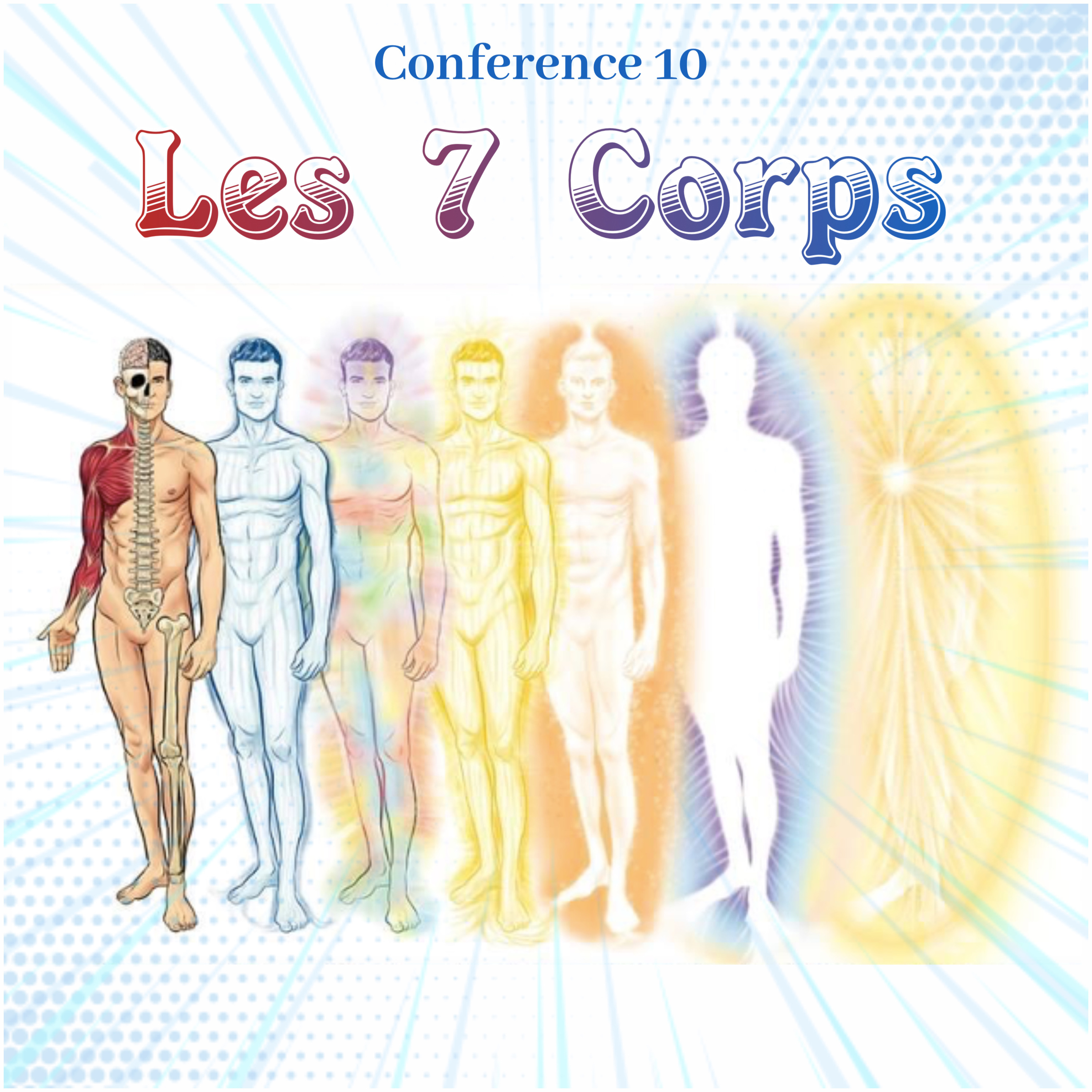 Les Sept Corps | Conférence 10 - Cours de Connaissance de Soi