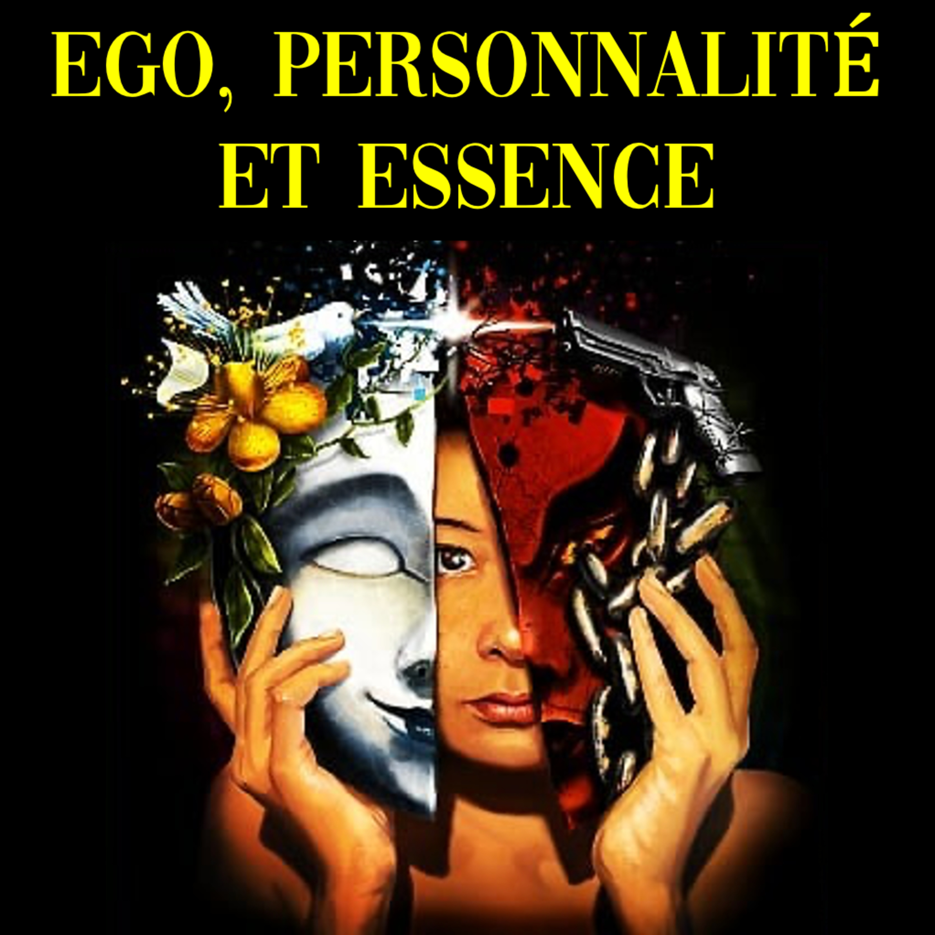 Ego, Personnalité et Essence | Conférence 15 - Cours de Connaissance de Soi