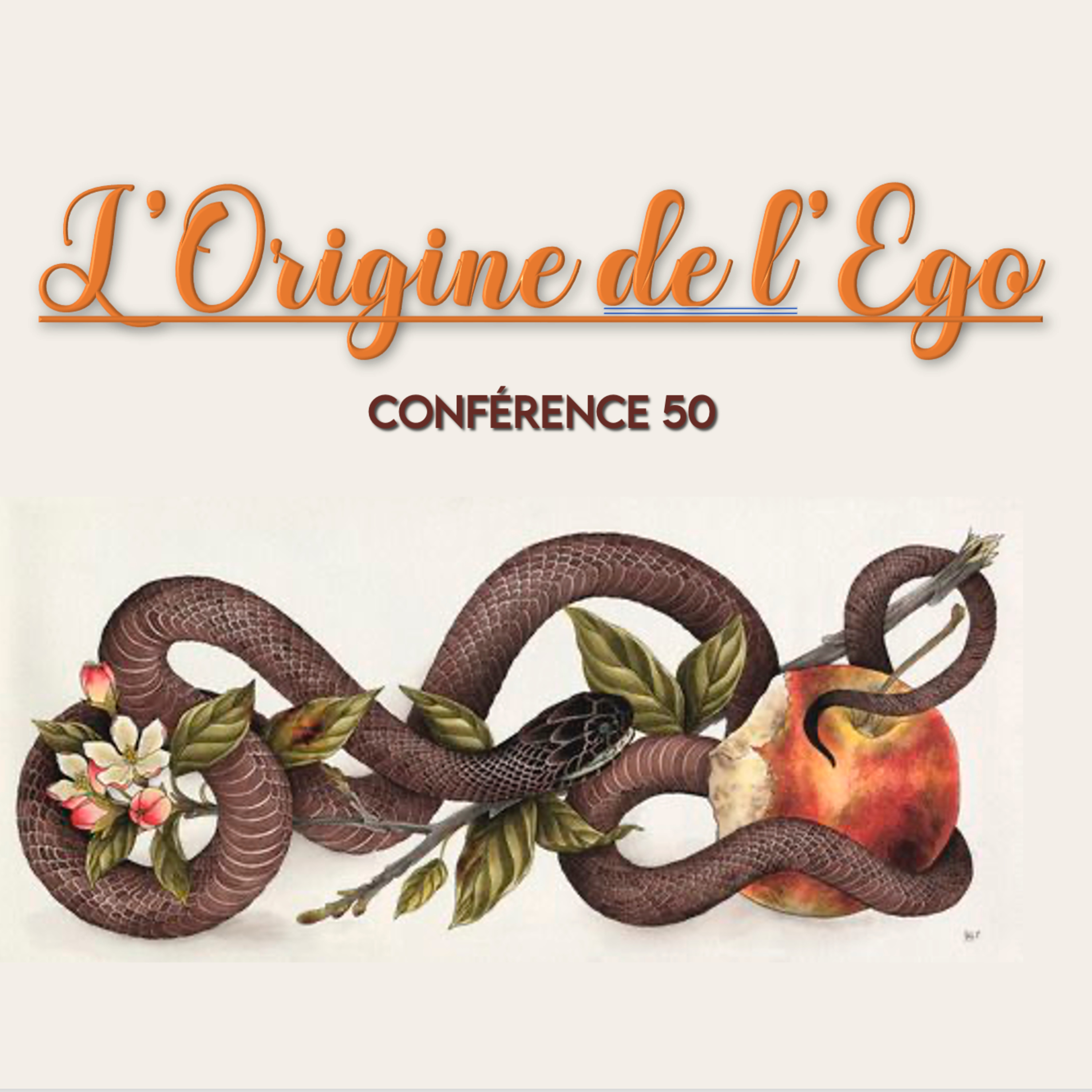 L’Origine de l’Ego | Conférence 50 - Cours de Connaissance de Soi