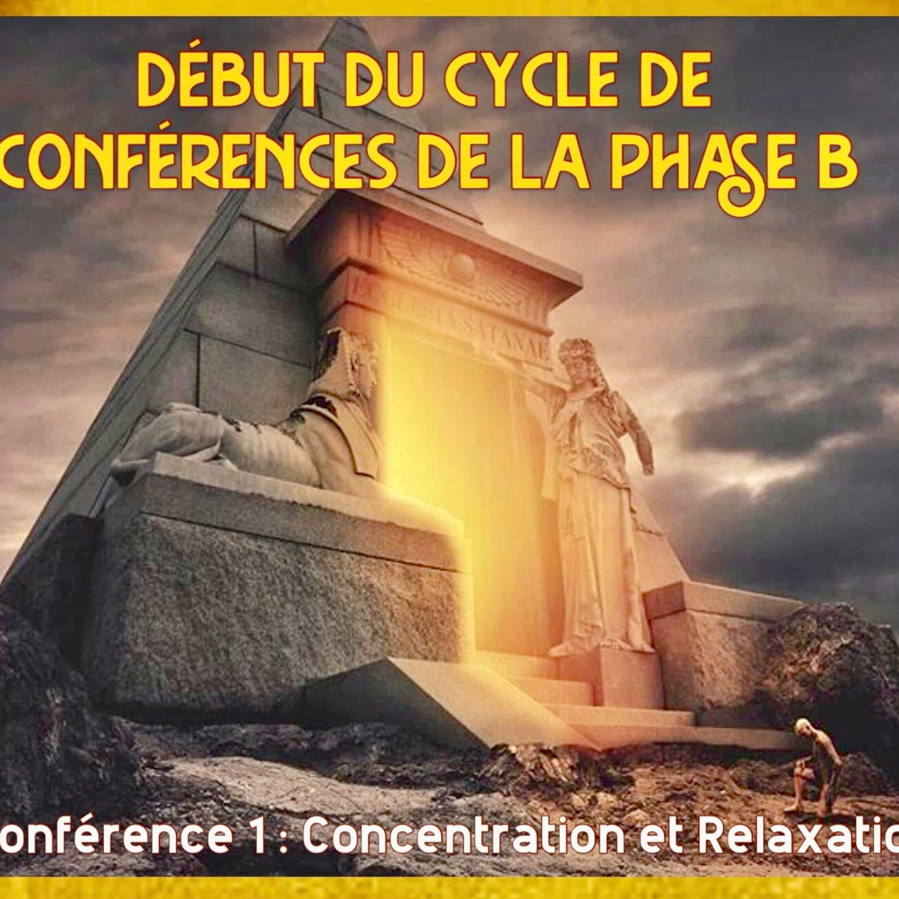 Concentration et Relaxation | Conférence 1-B - Cours de Connaissance de Soi