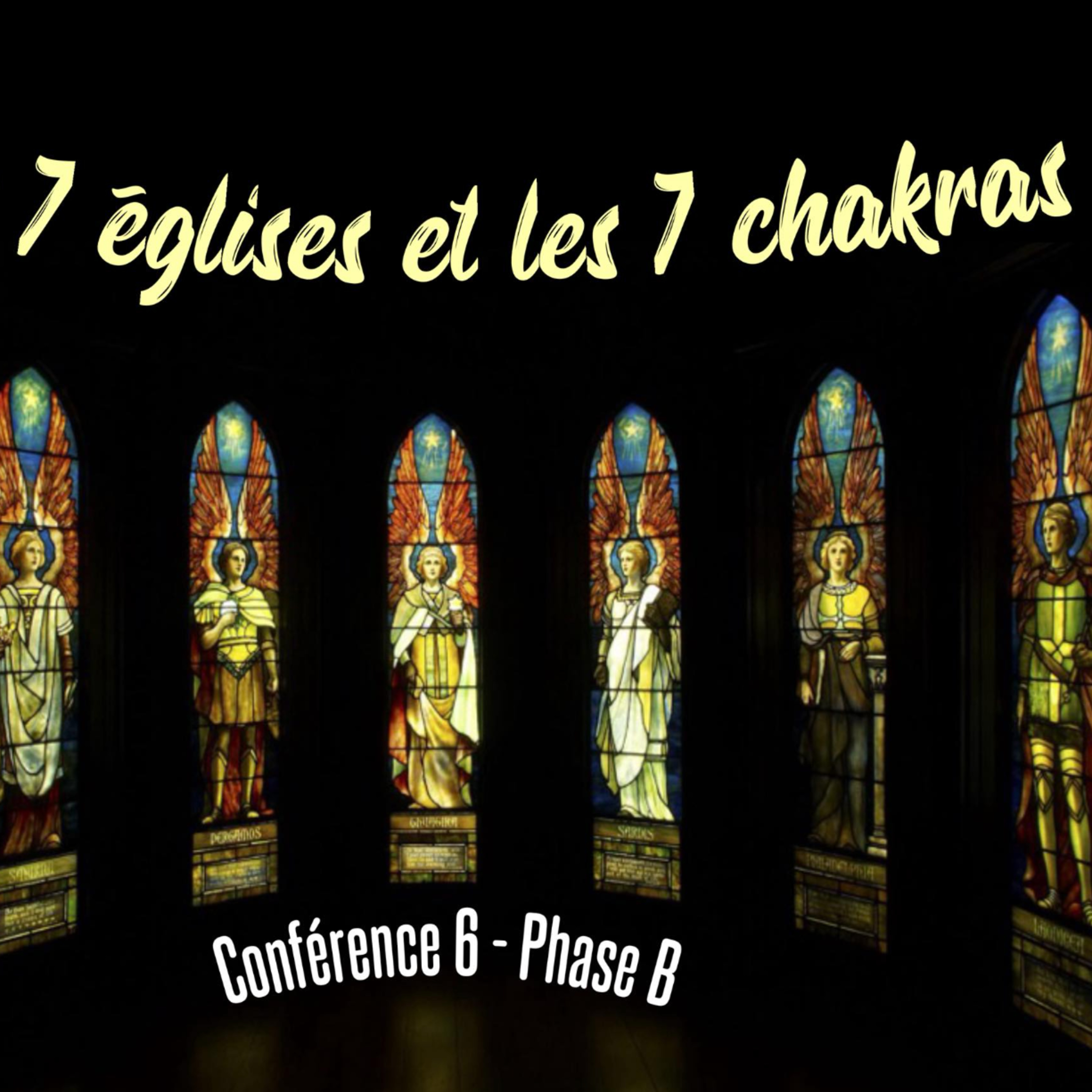 Les 7 Églises et les 7 Chakras | Conférence 6-B - Cours de Connaissance de Soi