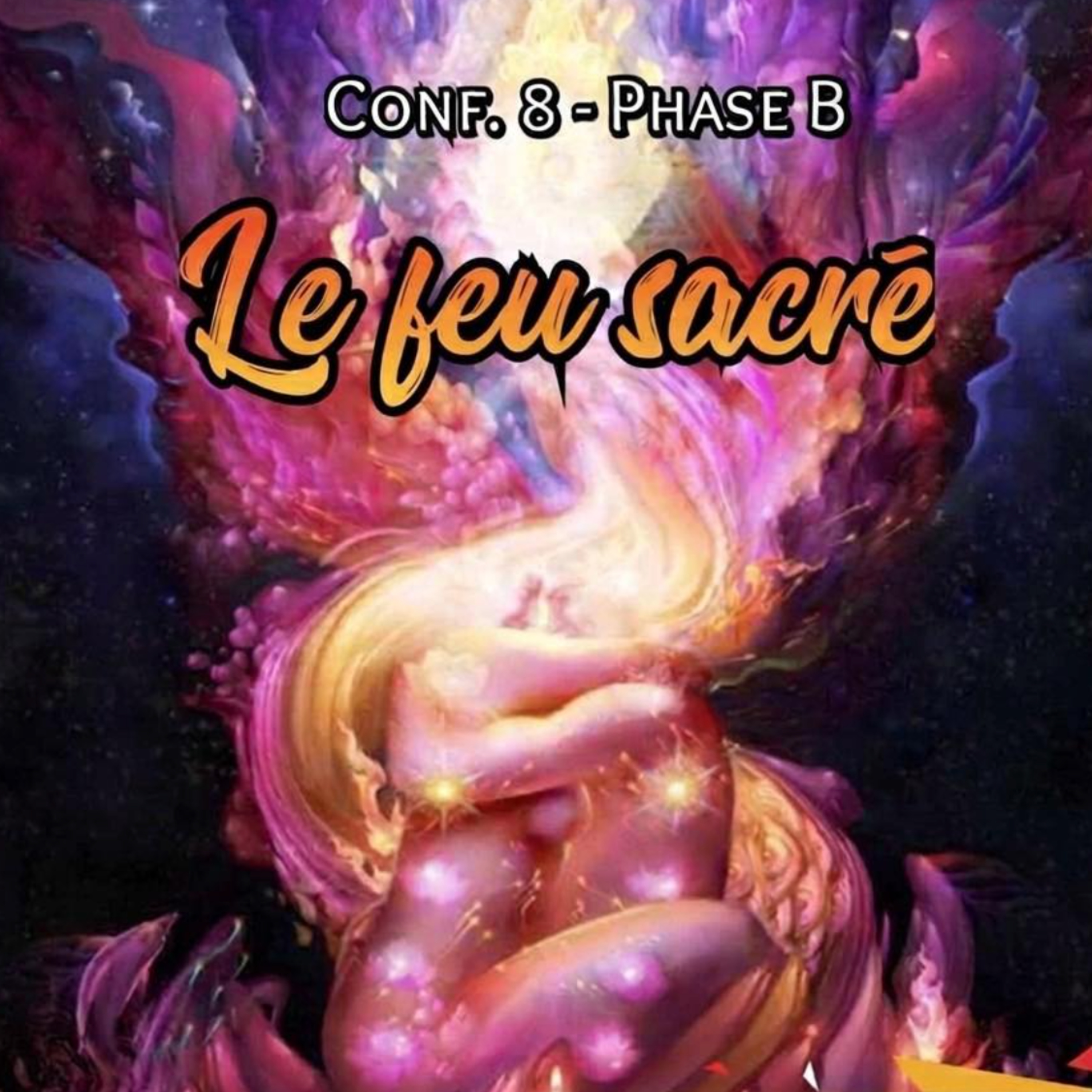 Le Feu Sacré | Conférence 8-B - Cours de Connaissance de Soi