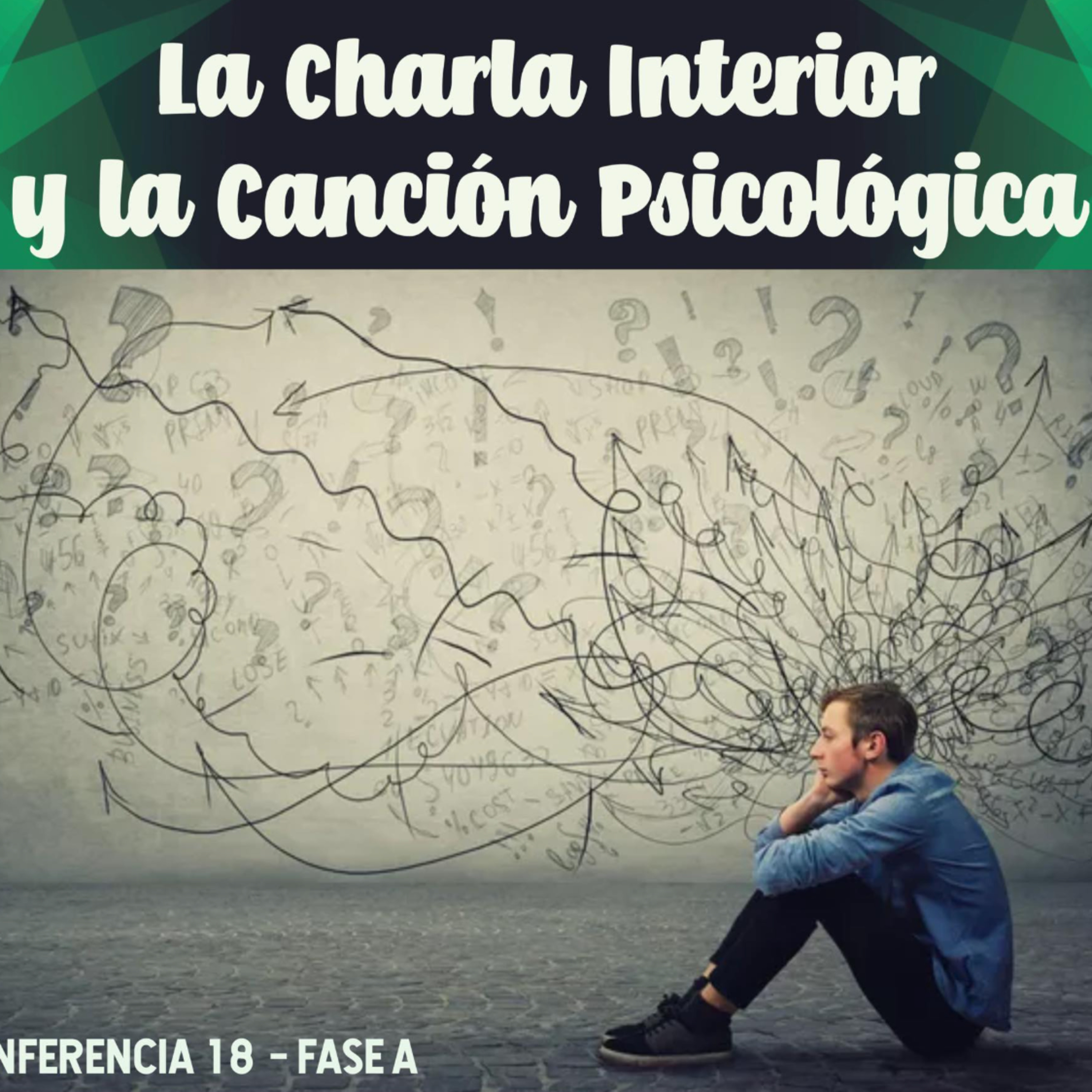 La Charla Interior y la Canción Psicológica | Conferencia 18  episode artwork