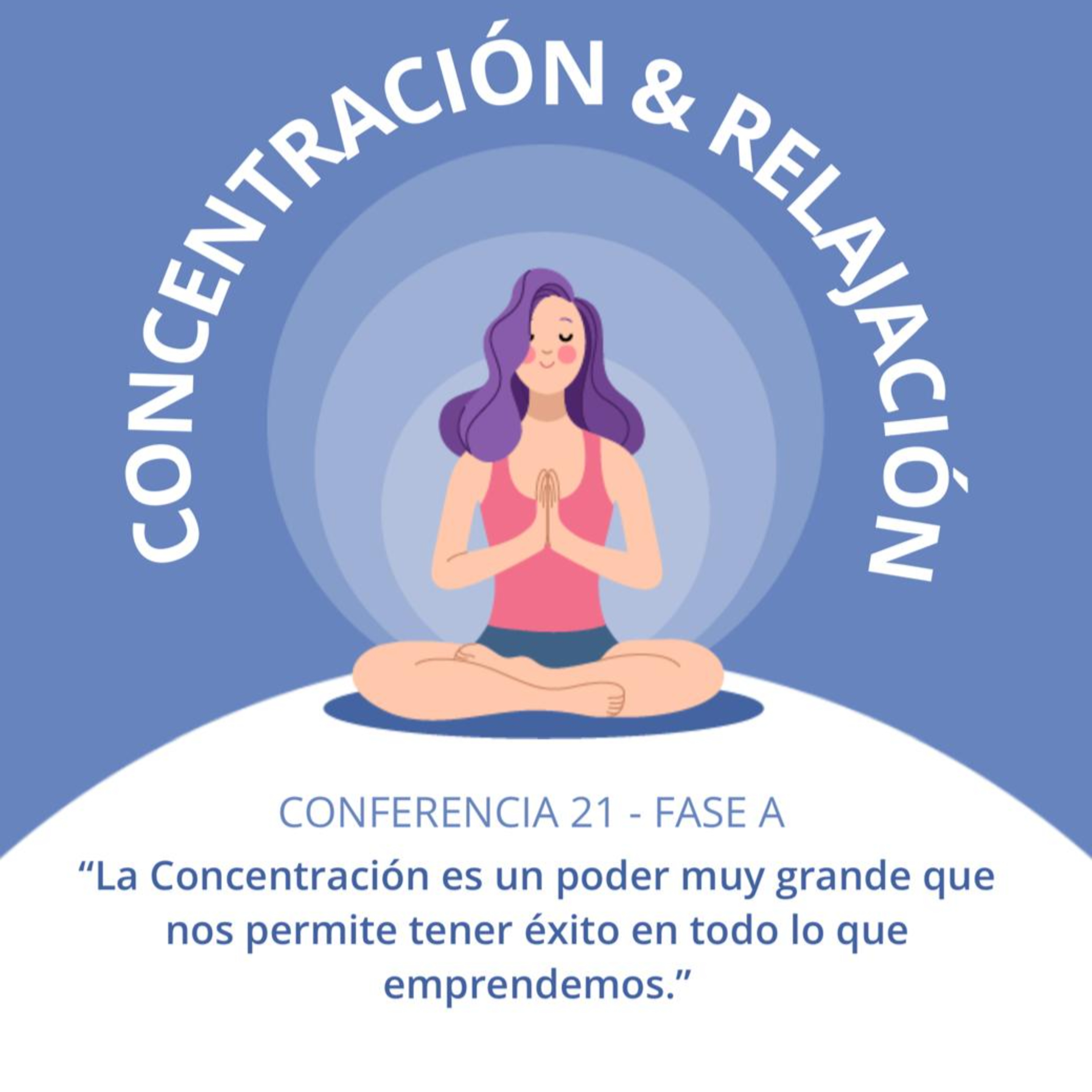 Concentración y Relajación | Conferencia 21 - Conocimiento de sí mismo episode artwork