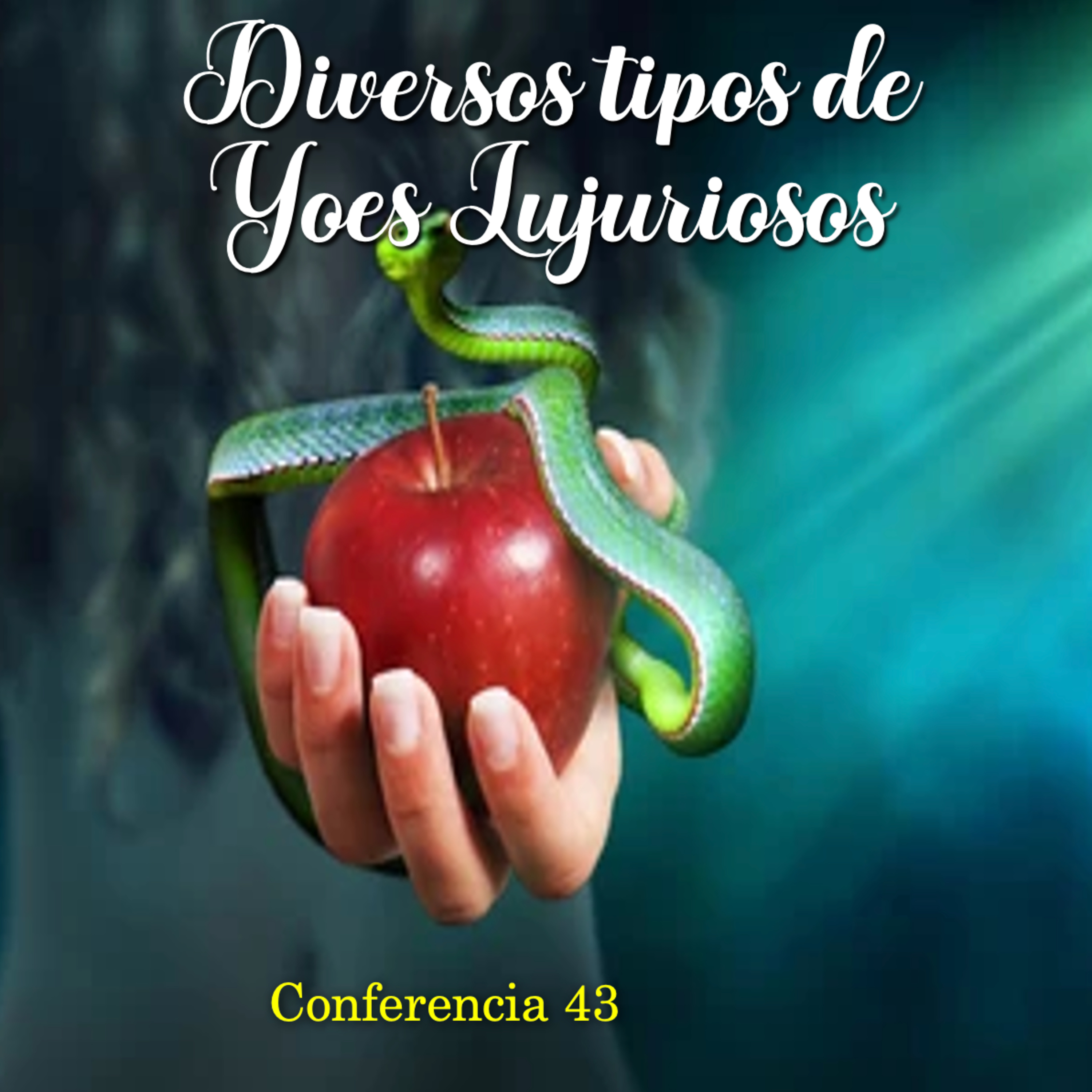 Diversos tipos de Yoes Lujuriosos | Conferencia 43 - Conocimiento de sí mismo episode artwork