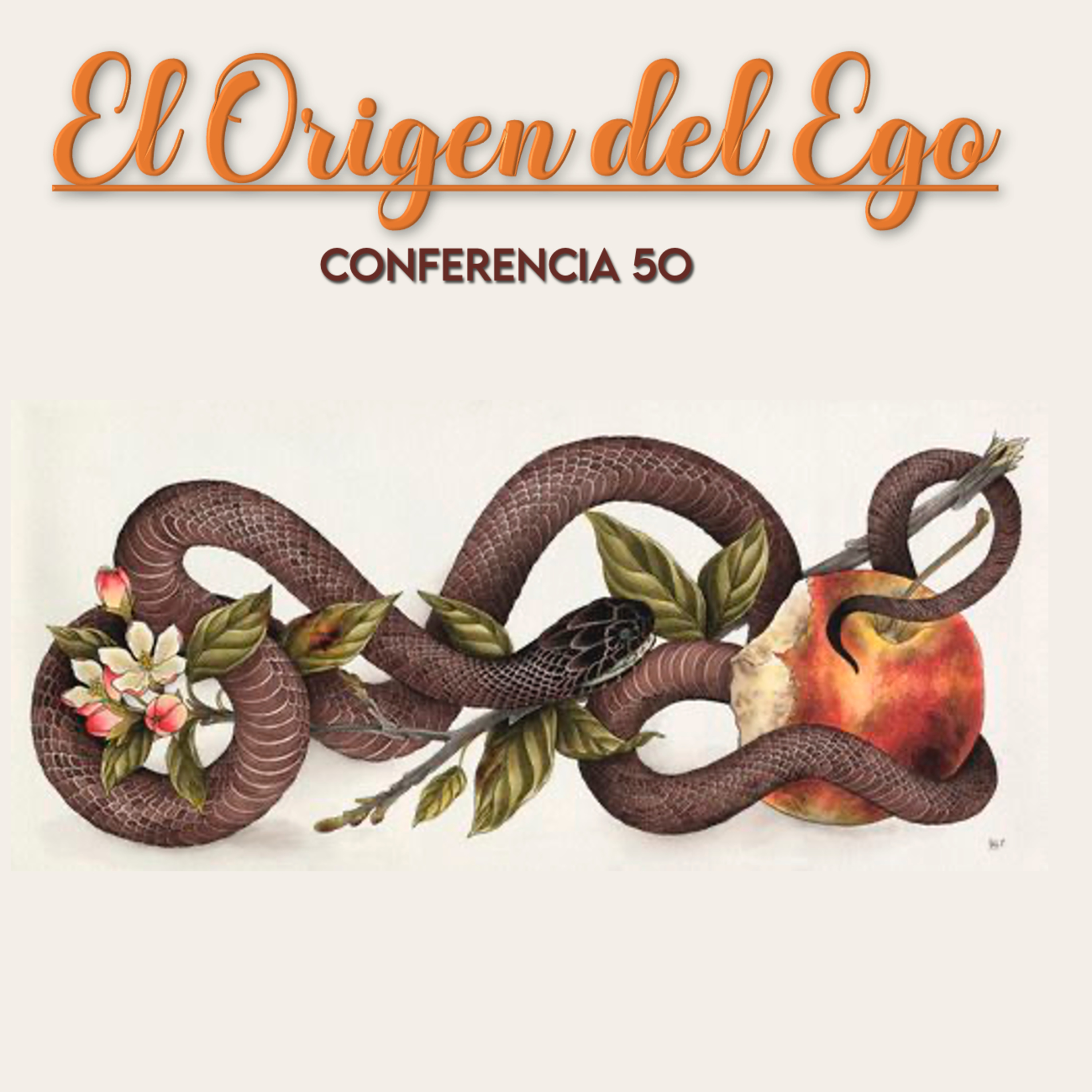 El Origen del Ego | Conferencia 50 - Conocimiento de sí mismo episode artwork