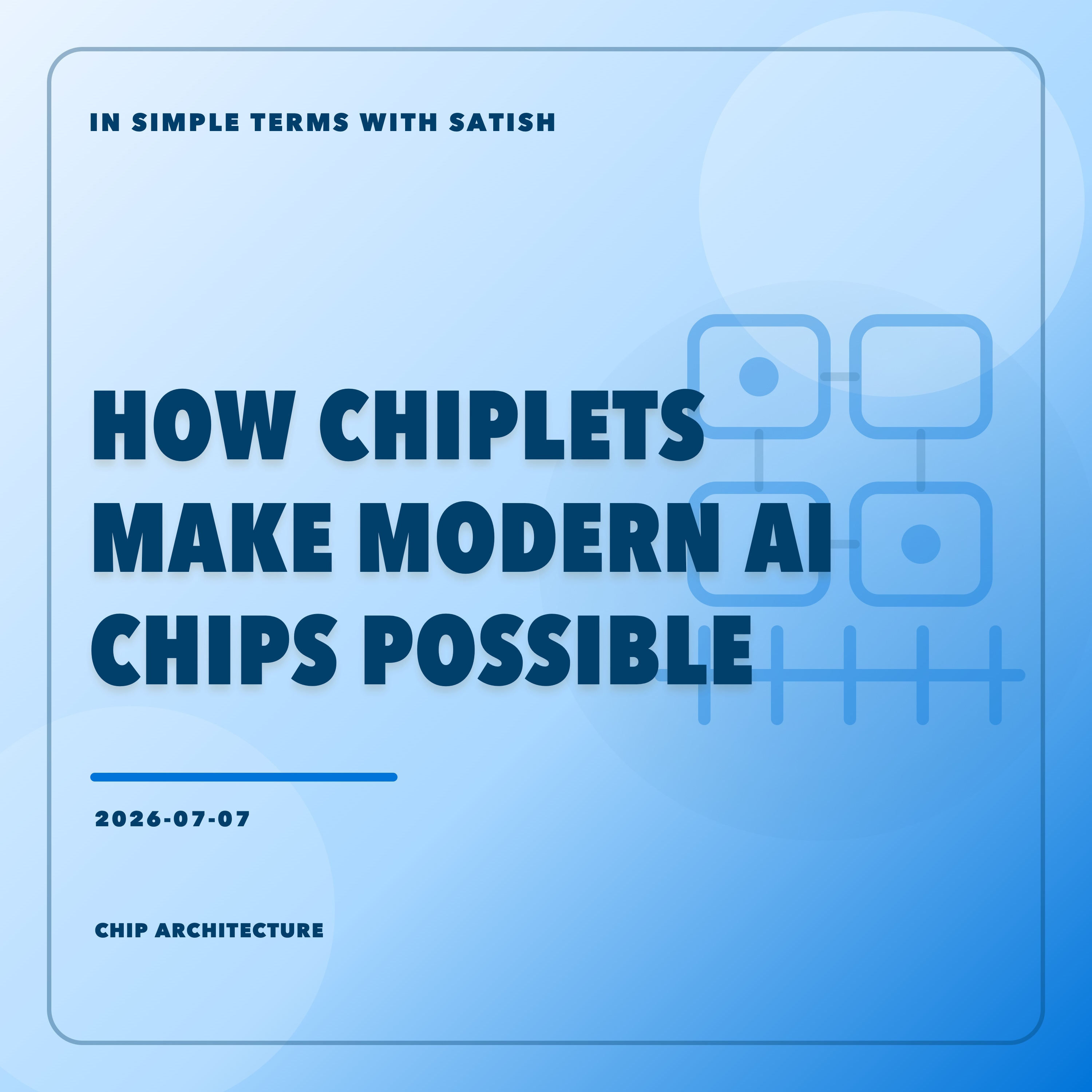 How Chiplets Make Modern AI Chips Possible episode artwork