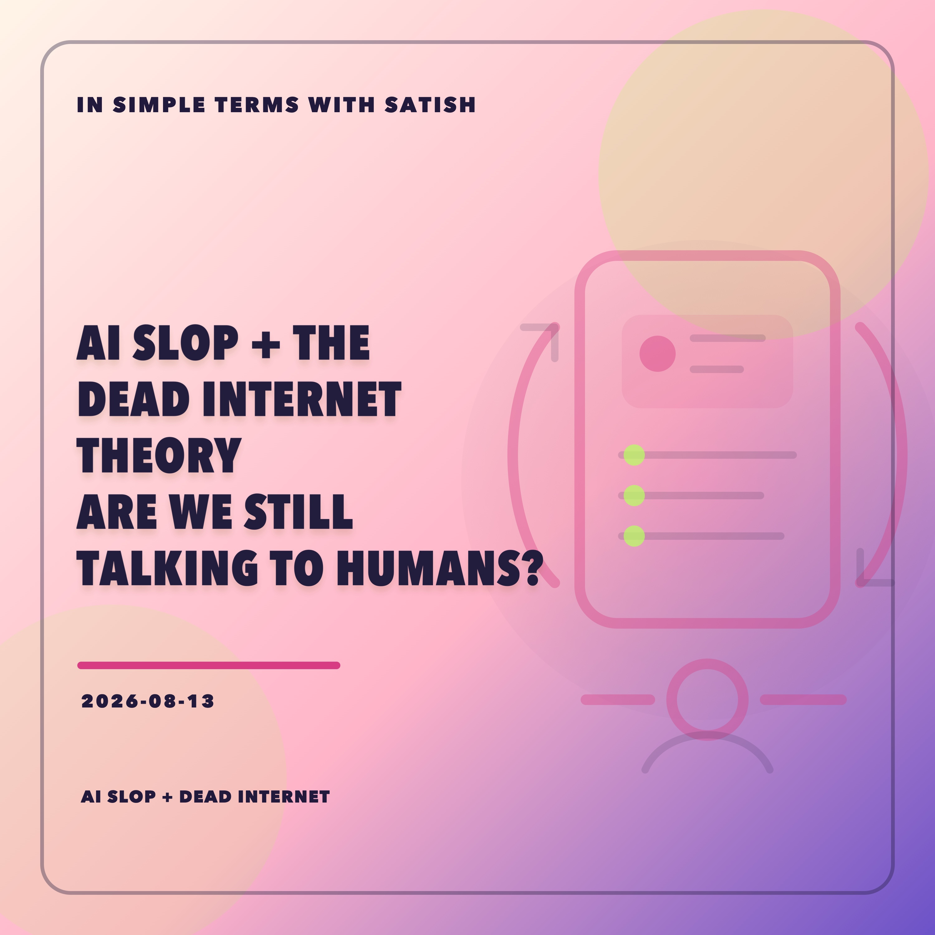 AI Slop and the Dead Internet Theory: Are We Still Talking to Humans? episode artwork