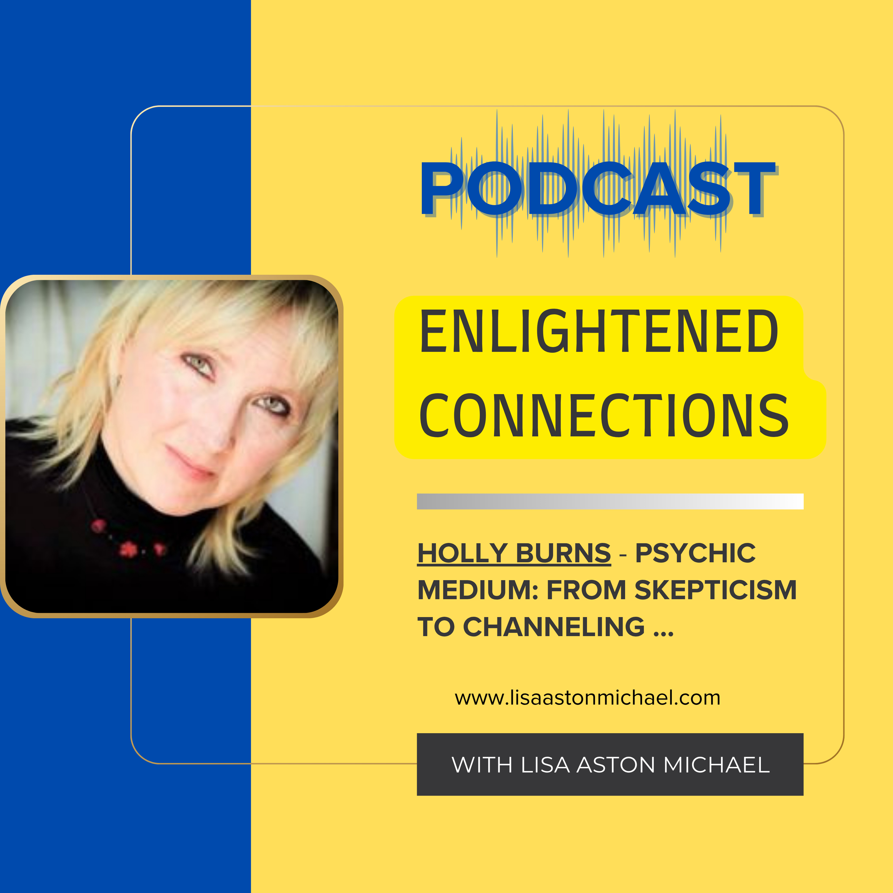 I went in skeptical: This Psychic Medium changed my mind in 20 minutes with Holly Burns #23 episode artwork