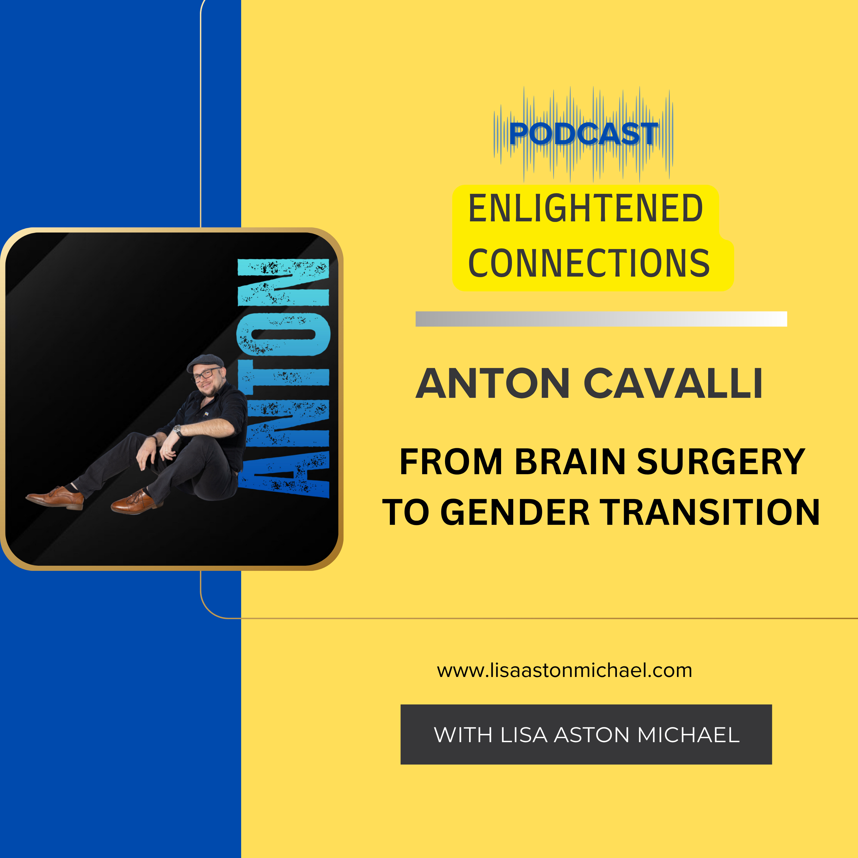 From Brain Surgery to Gender Transition: One Man's Unstoppable Journey with Anton Cavalli #24 episode artwork