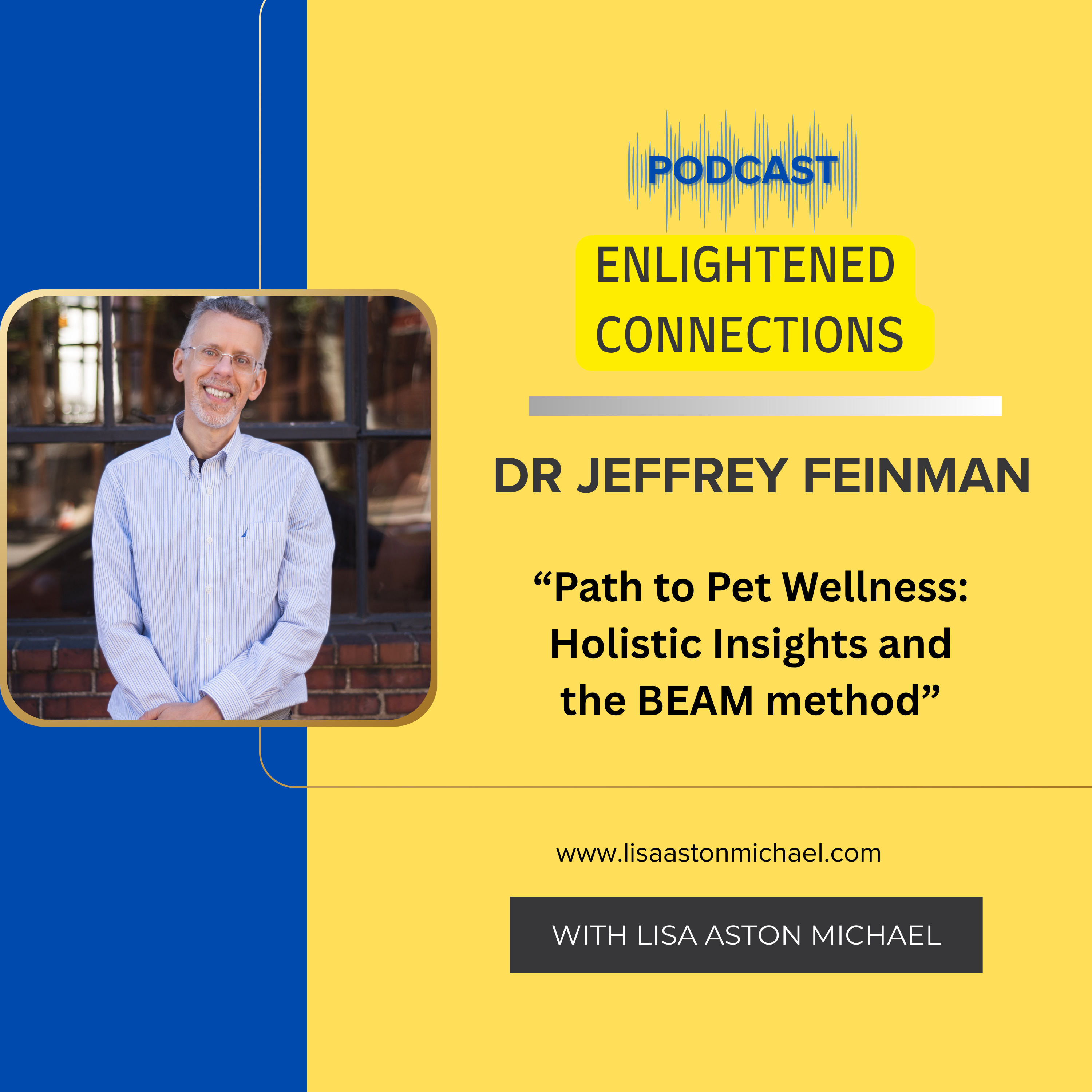 Path to Pet Wellness: Holistic Insights from a molecular biologist, with Dr. Jefffrey Feinman #28 episode artwork