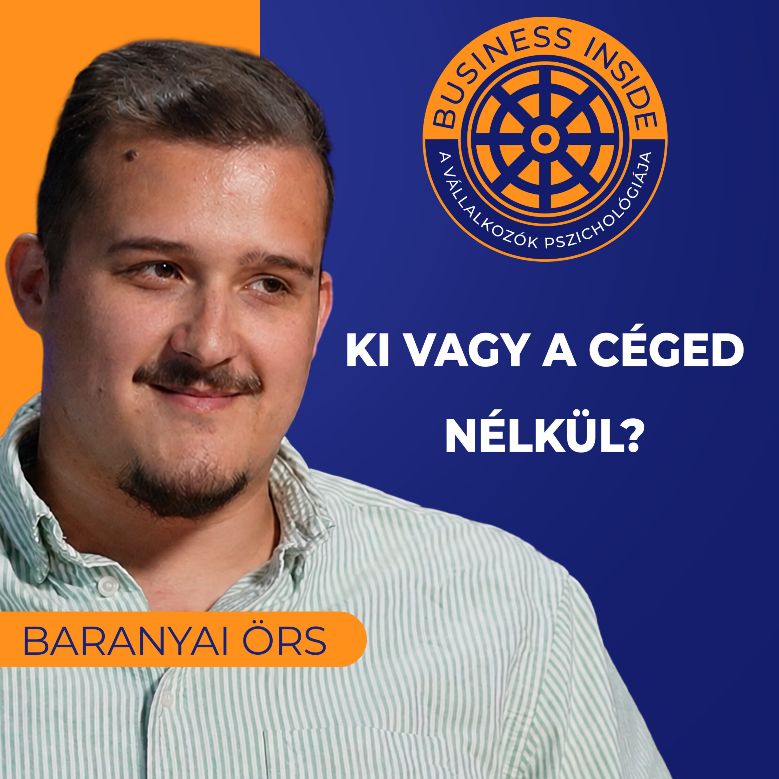 EP10 - Baranyai Örs: Magány a siker mögött – amikor az identitásod összeforr a céggel episode artwork