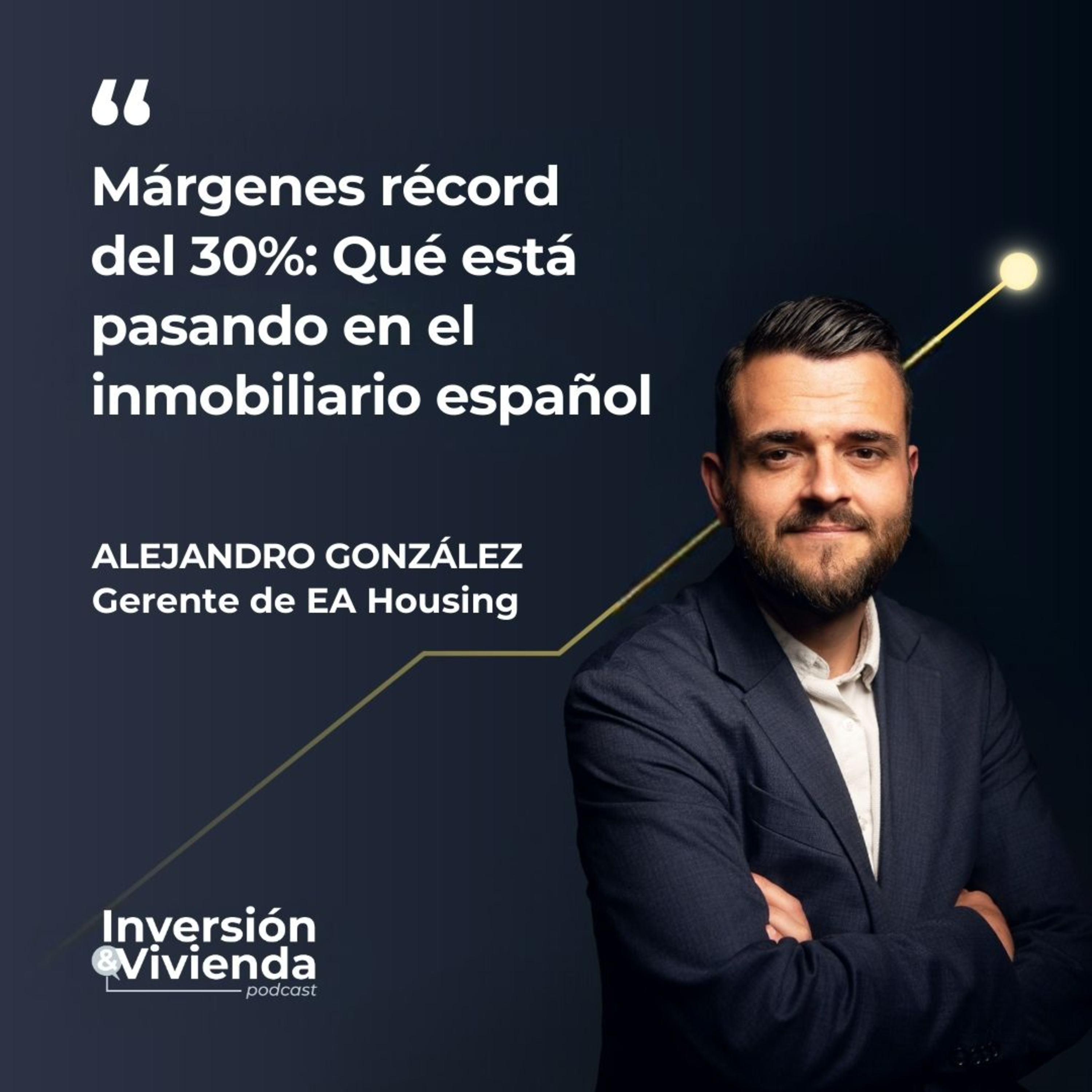 Márgenes récord del 30%: Qué está pasando en el inmobiliario español episode artwork