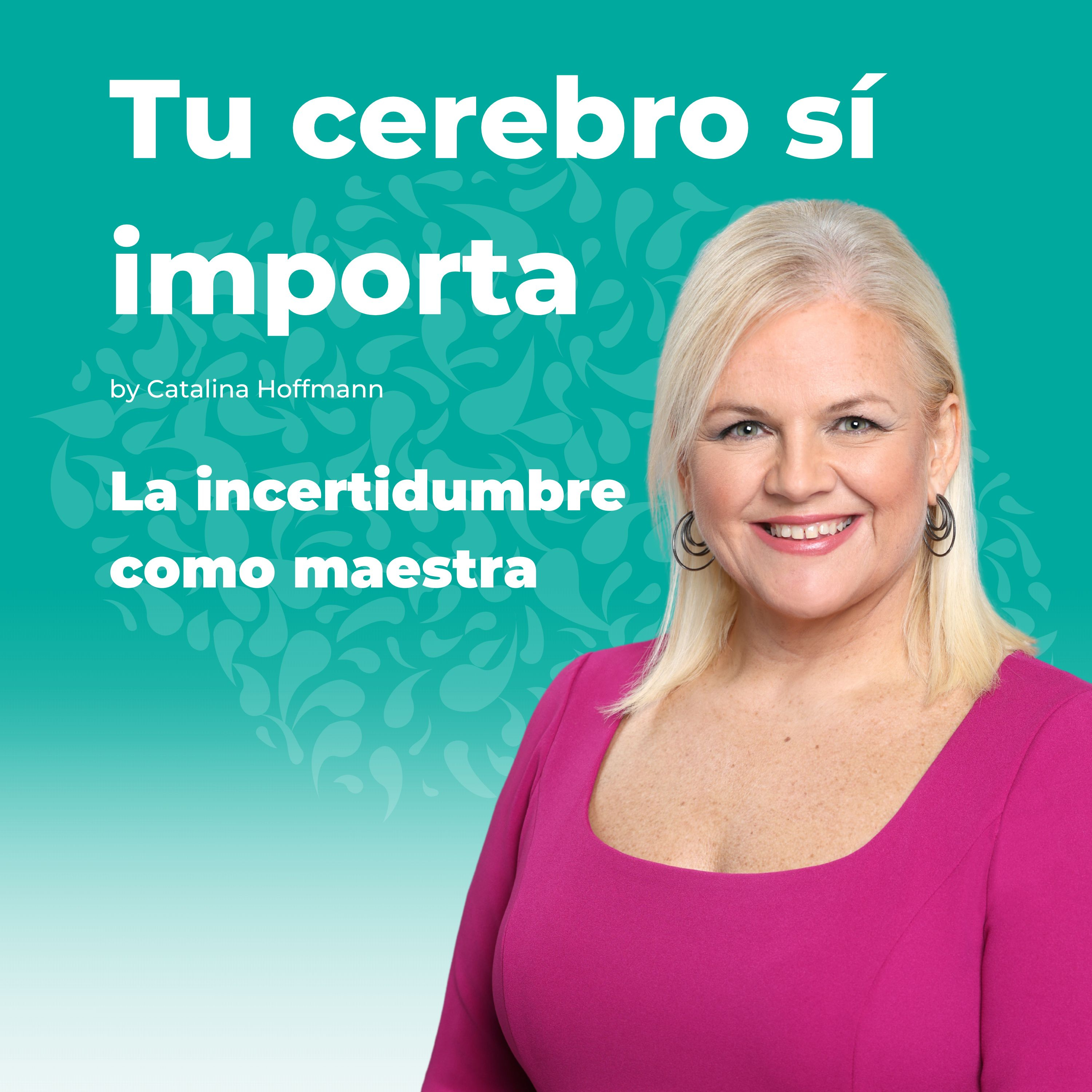 La incertidumbre como maestra