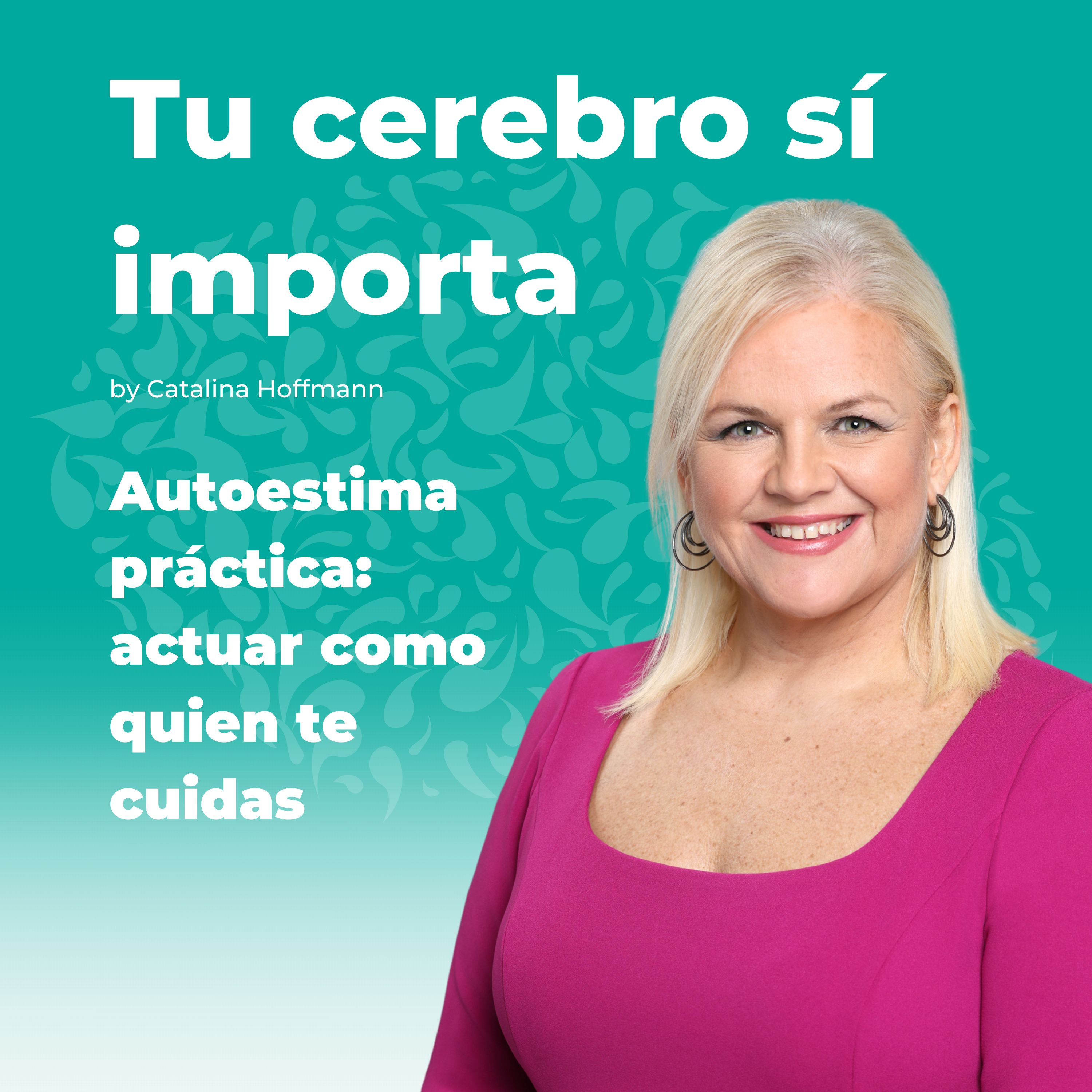 Autoestima práctica: actuar como quien te cuidas
