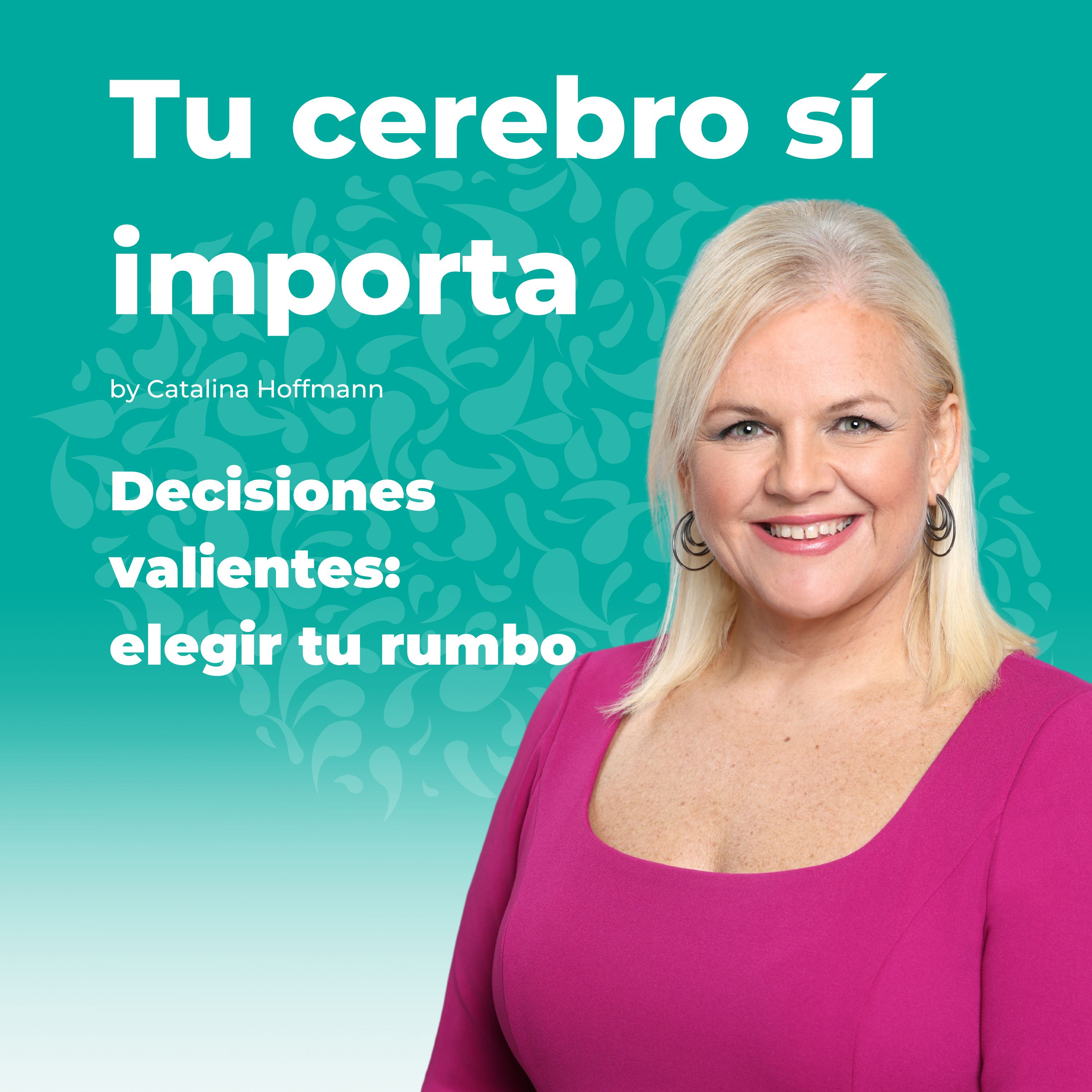 Decisiones valientes: elegir tu rumbo
