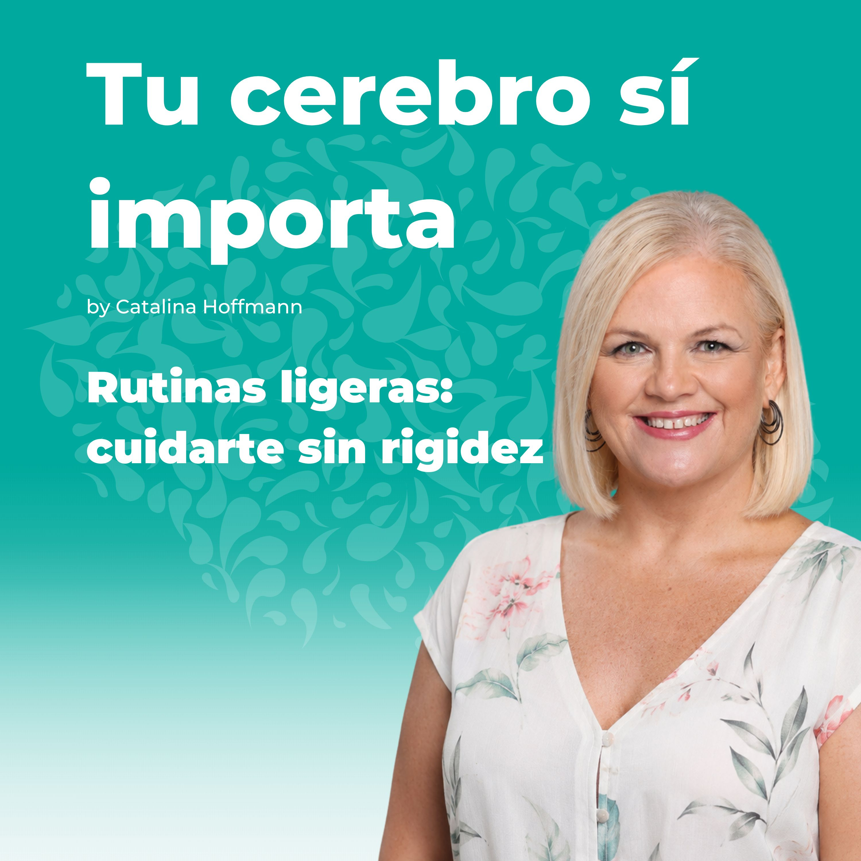 Rutinas ligeras: cuidarte sin rigidez