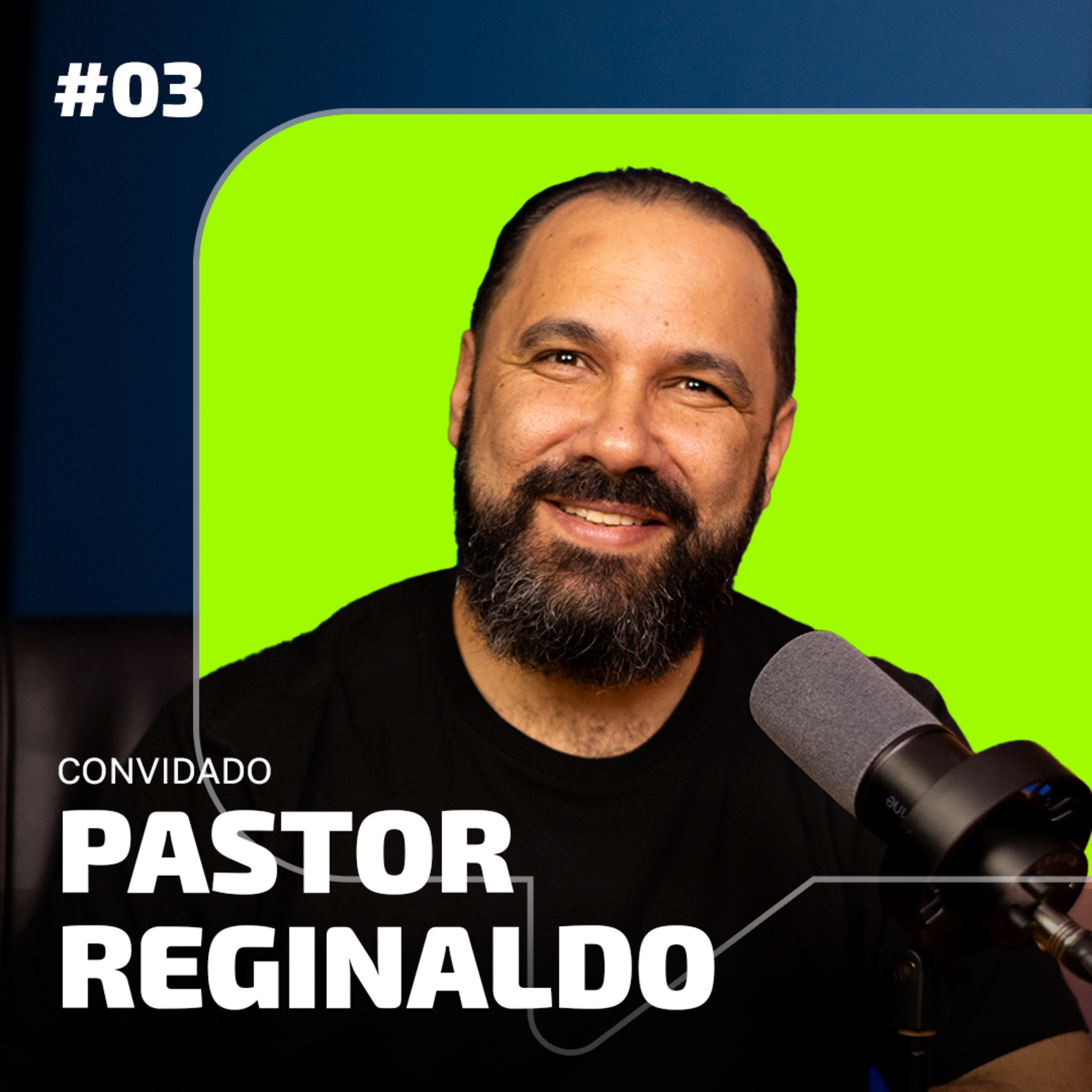 Episódio 03 - O Chamado ft. Pr. Reginaldo Amaral | Fire House Cast episode artwork