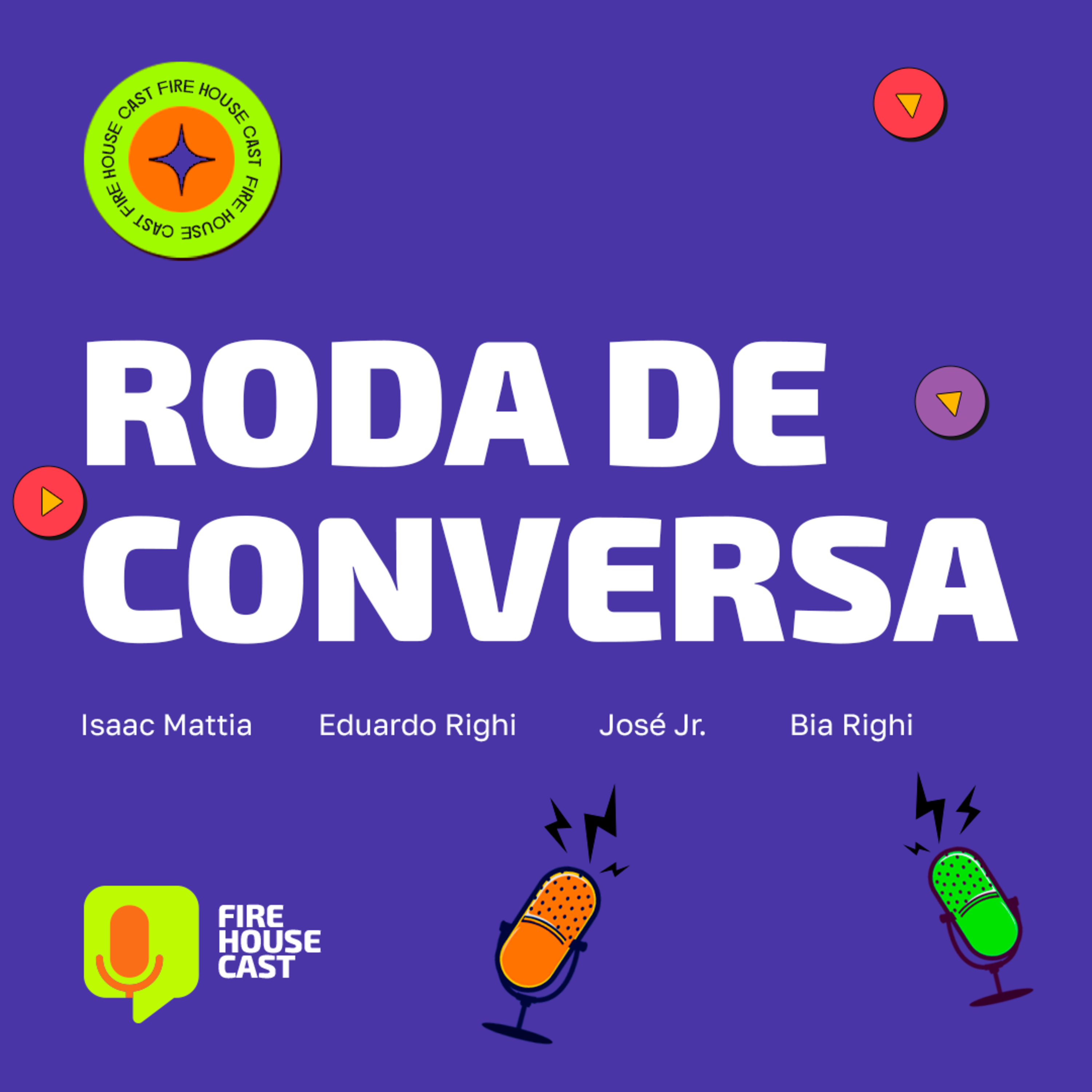 Episódio 05 - Roda de Conversa ft. Eduardo Dornelles e Isaac Mattia | Fire House Cast episode artwork