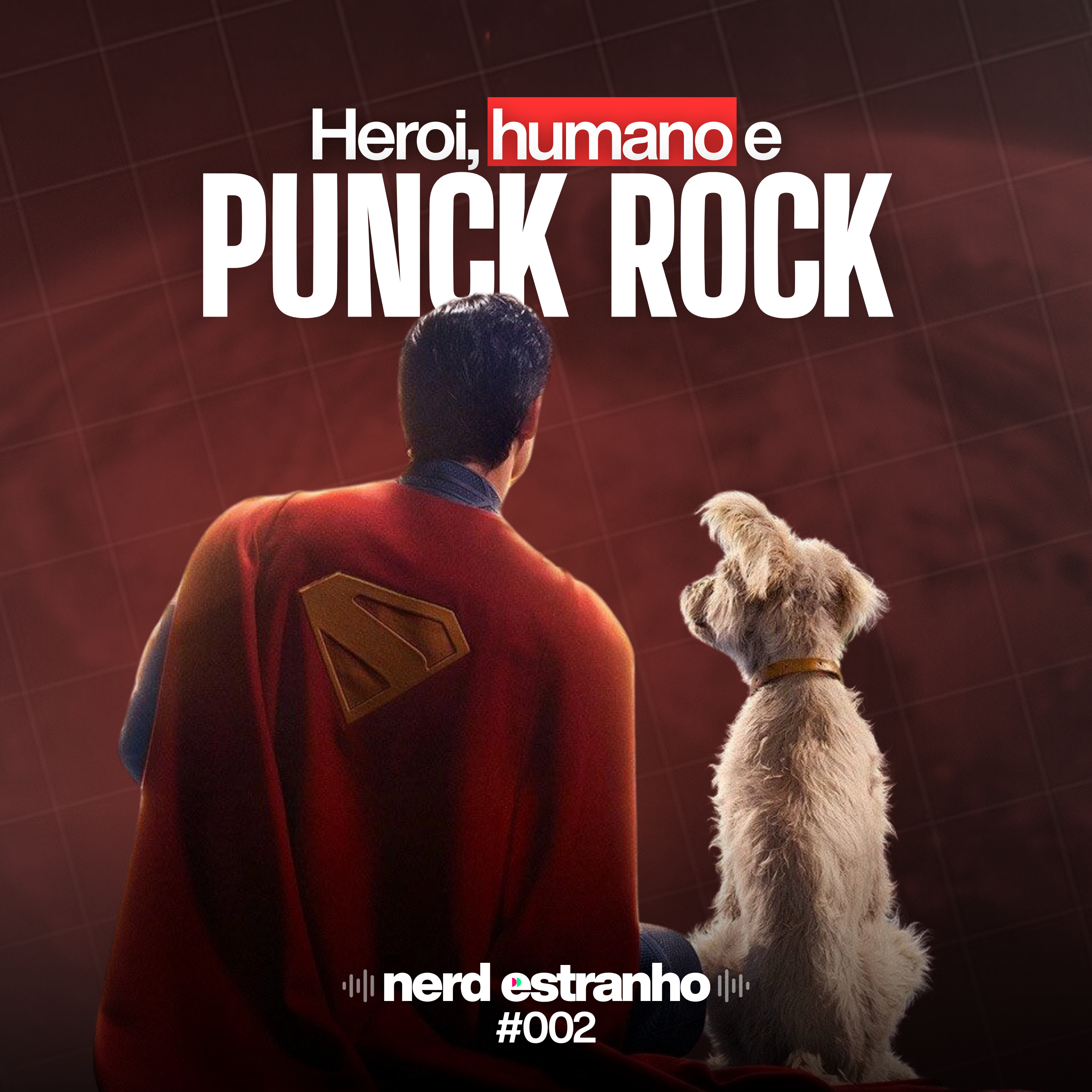 002 - Superman: Herói, Humano e Punk Rock episode artwork