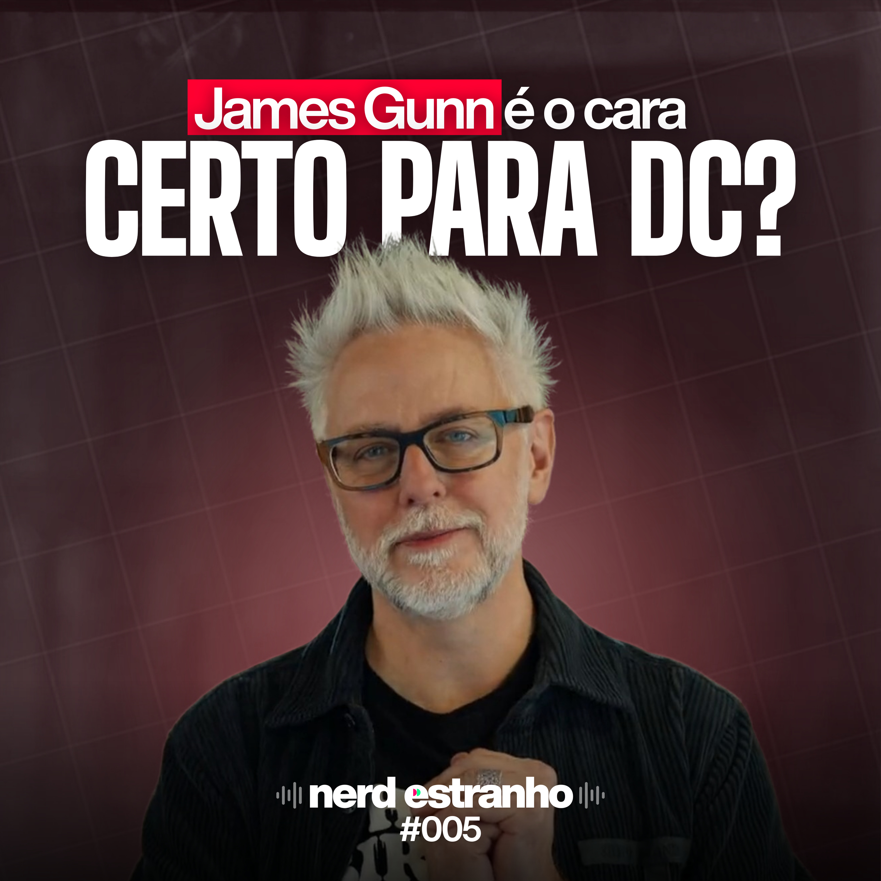 005 - James Gunn é o cara certo para a DC? episode artwork