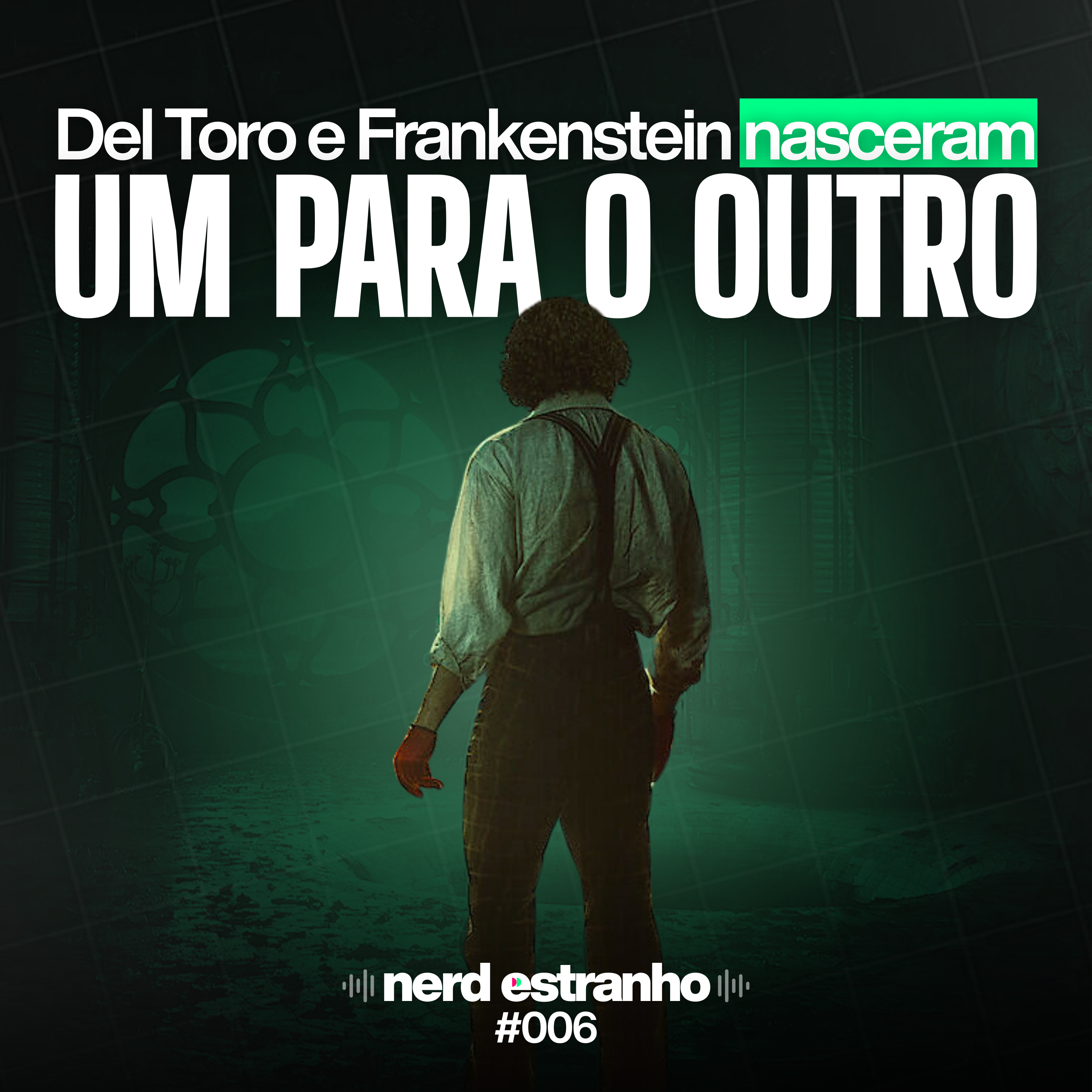 006 - Frankenstein de Guillermo del Toro episode artwork
