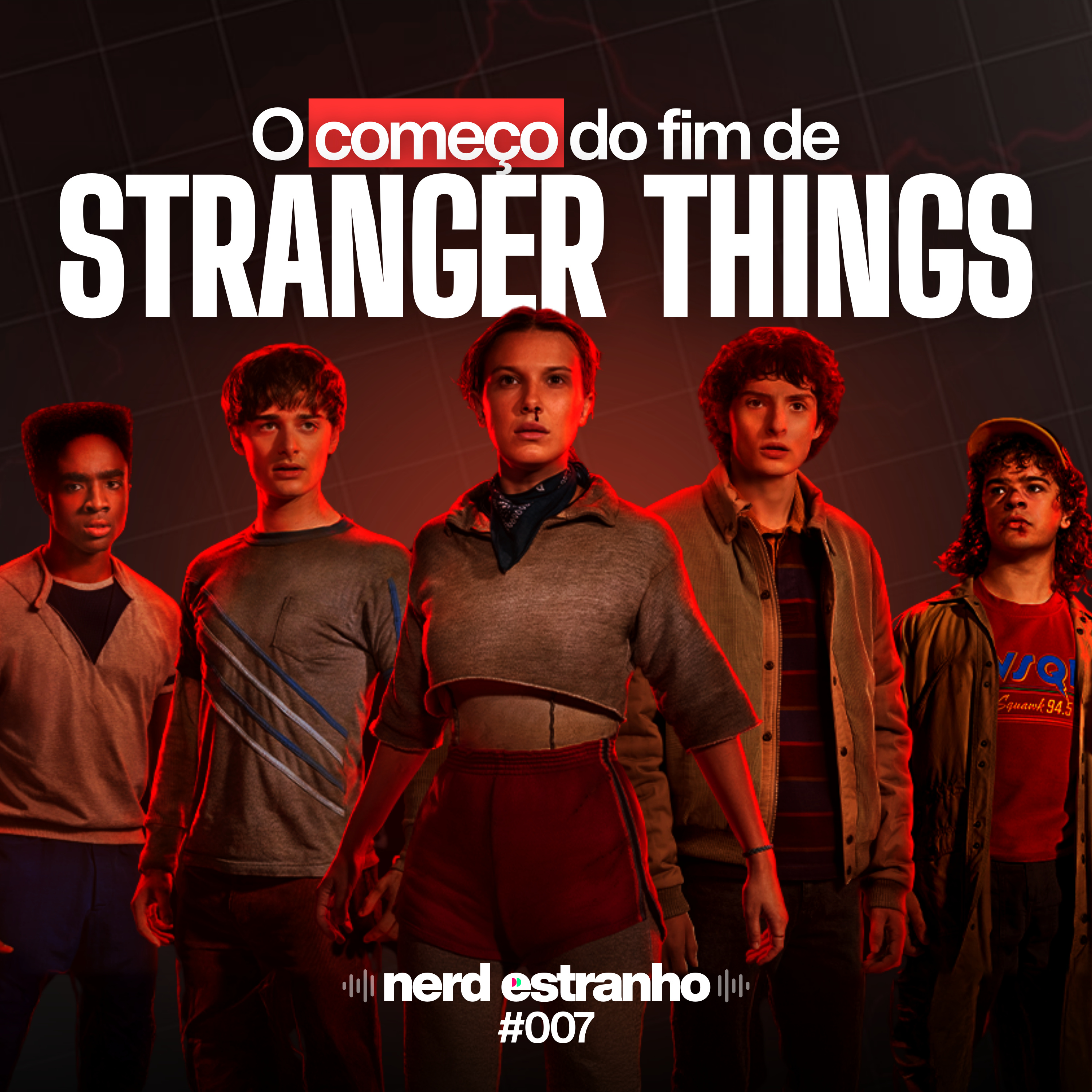 007 - Stranger Things 5 (Vol 1): O Começo do Fim episode artwork