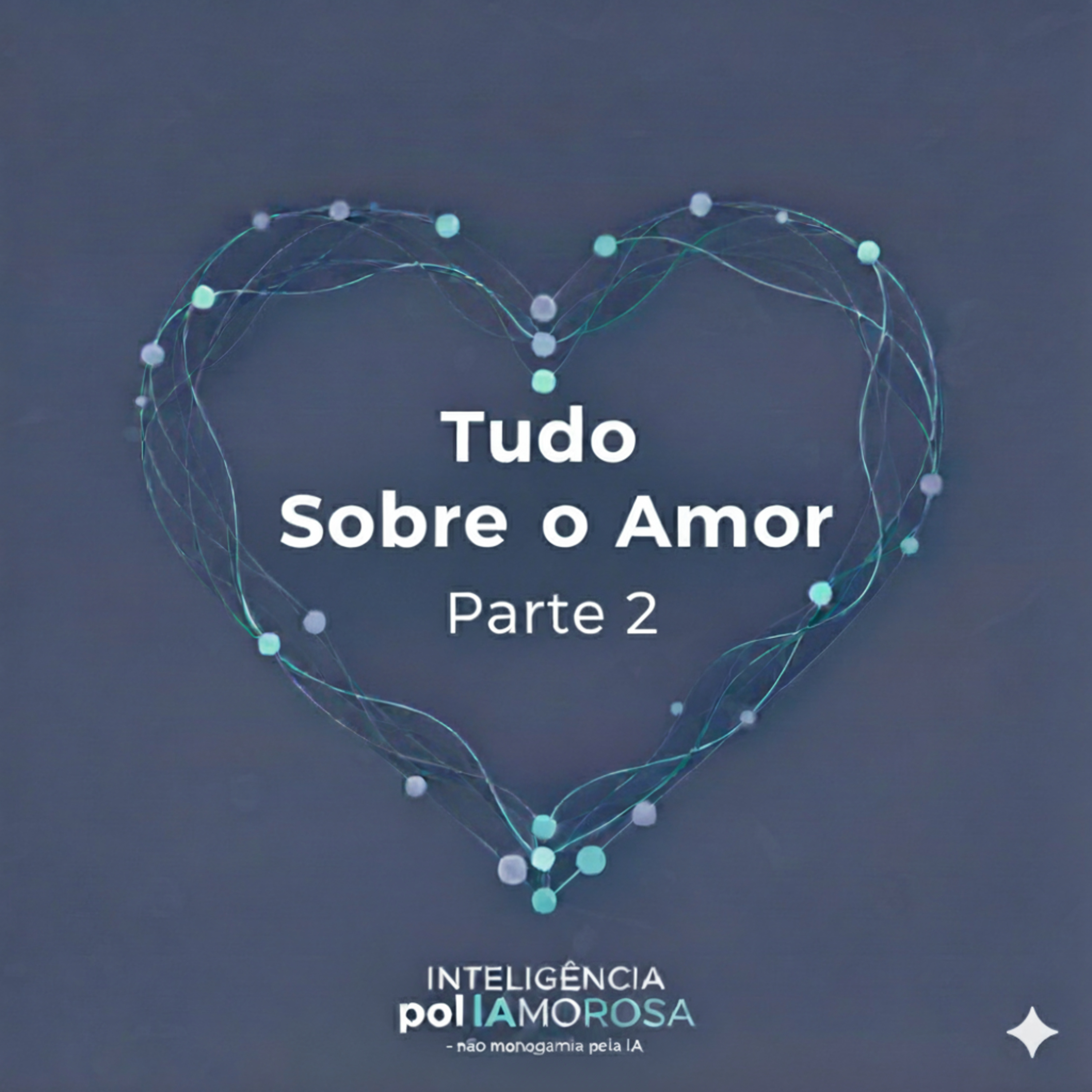 Inteligência polIAmorosa – não monogamia pela IA
