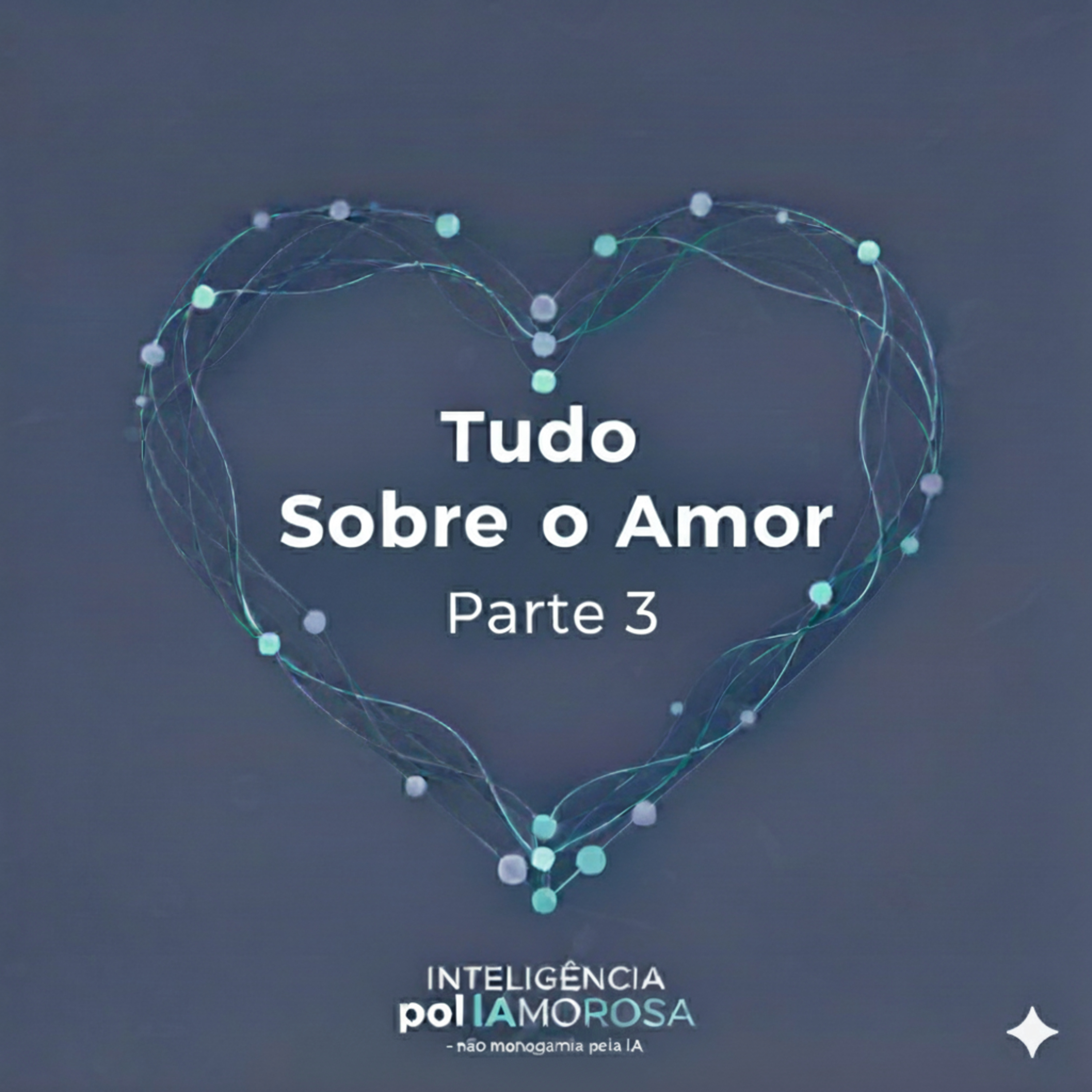 Inteligência polIAmorosa – não monogamia pela IA