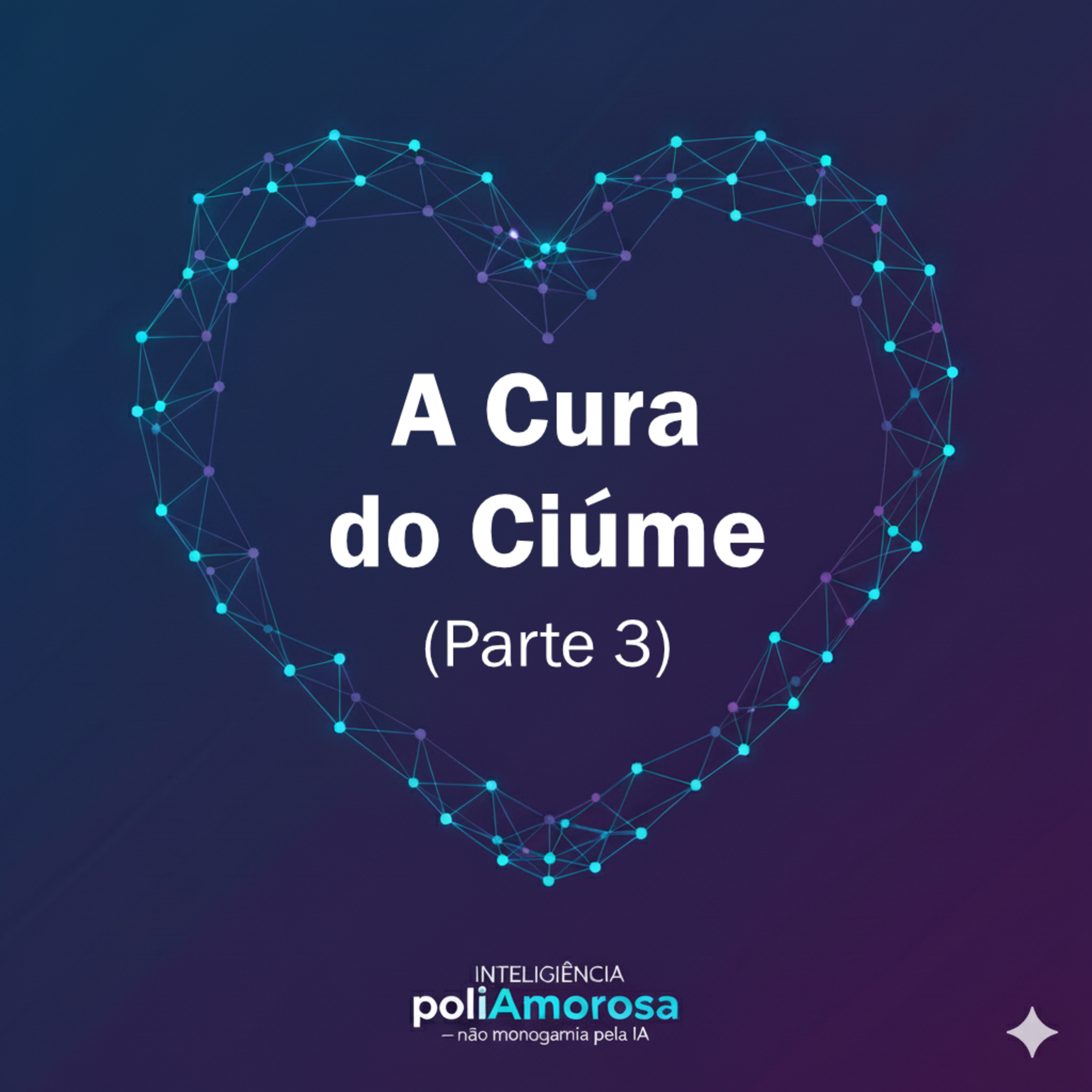 Inteligência polIAmorosa – não monogamia pela IA
