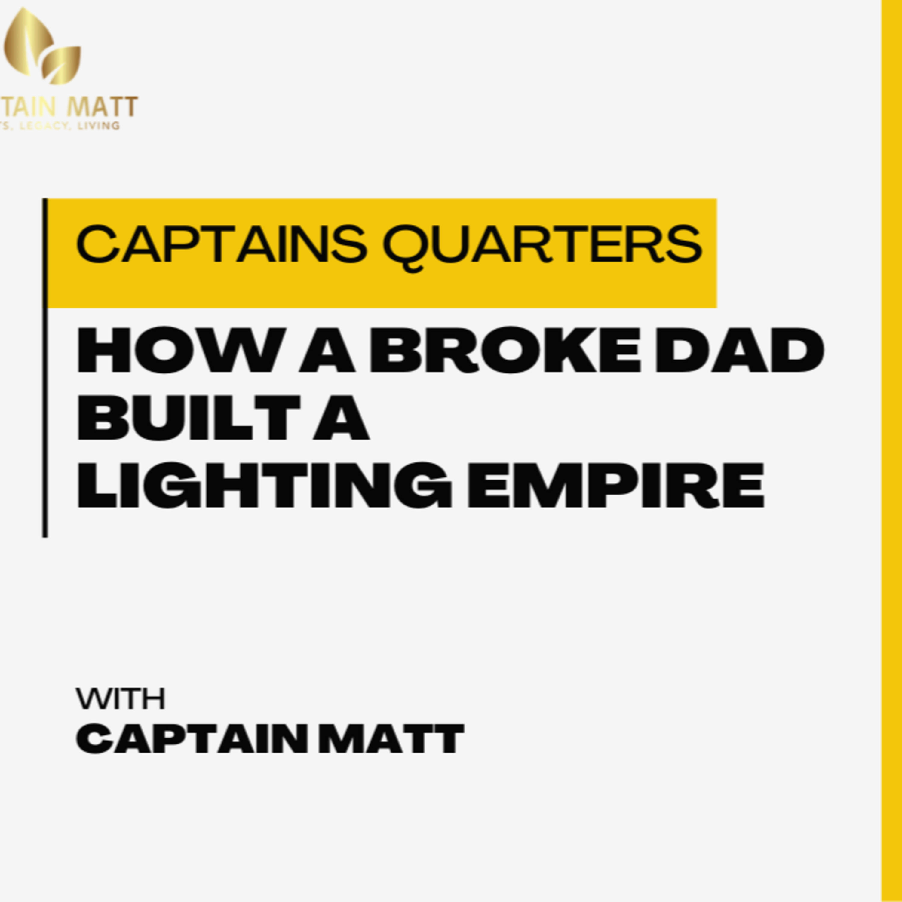 Captain’s Quarters First Class | From Broke Dad to Lighting Empire episode artwork