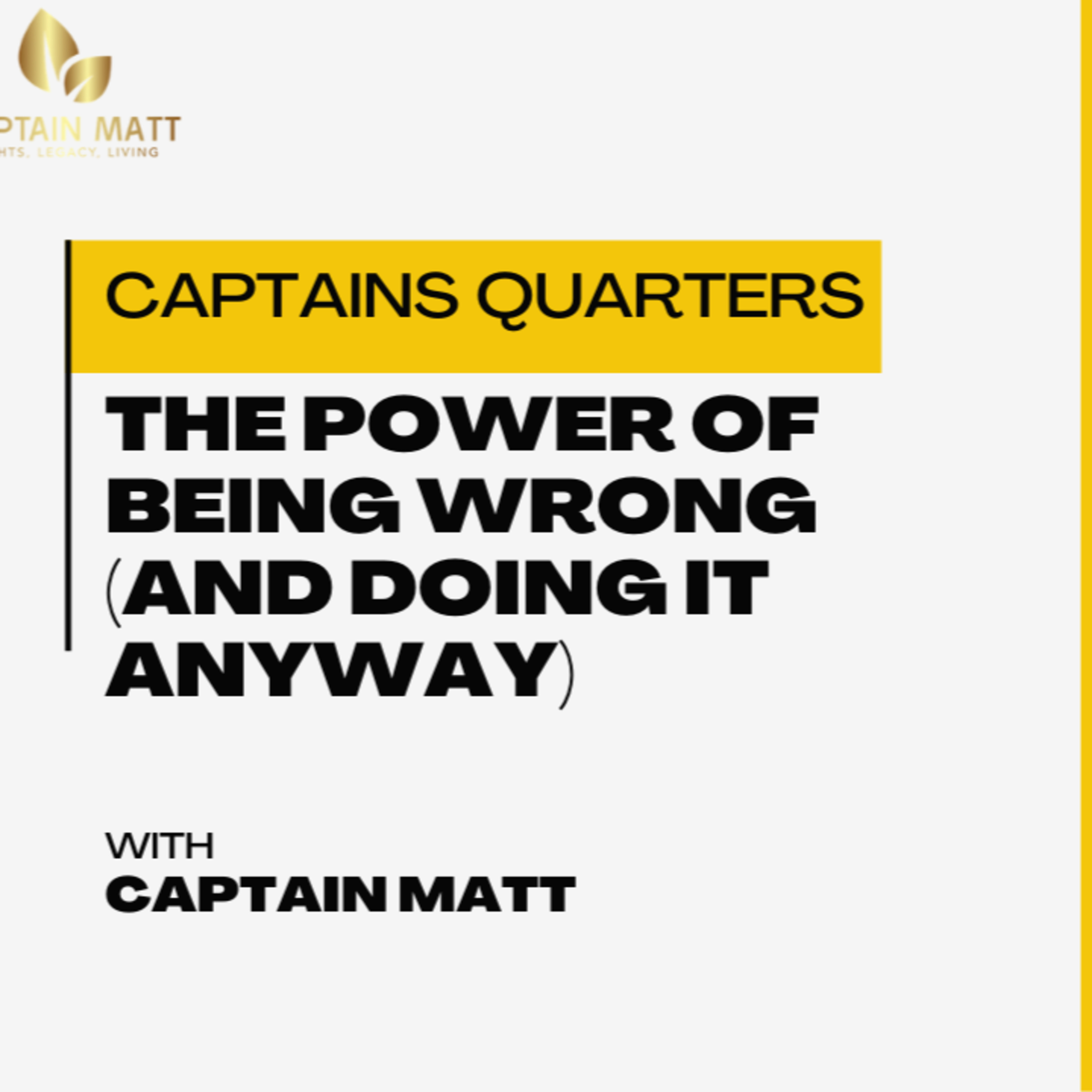 Fail Fast, Pivot Hard: The Power of Being Wrong | Captains Quarters First Class episode artwork