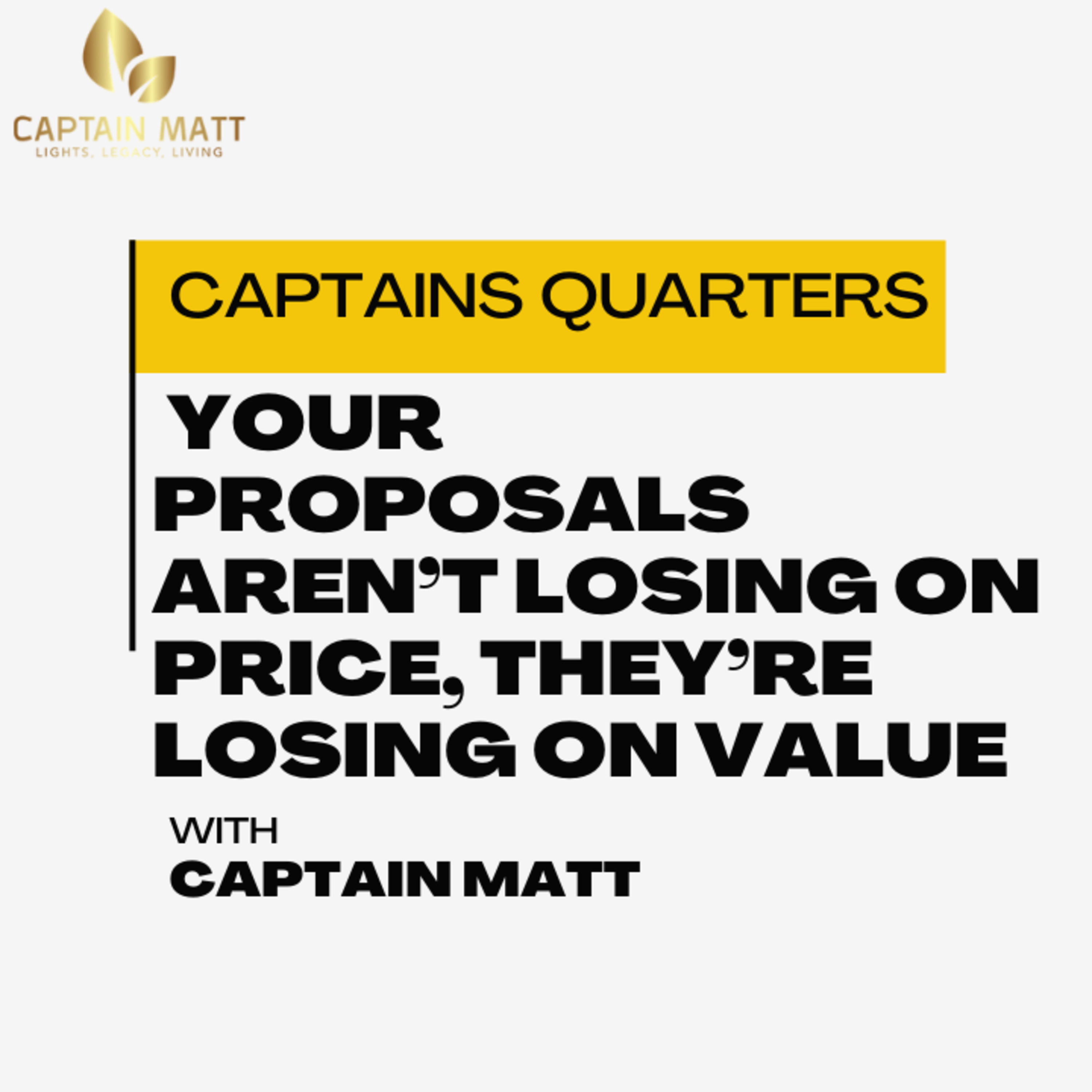 Your Proposals Aren’t Losing on Price, They’re Losing on Value | Captains Quarters 5 episode artwork