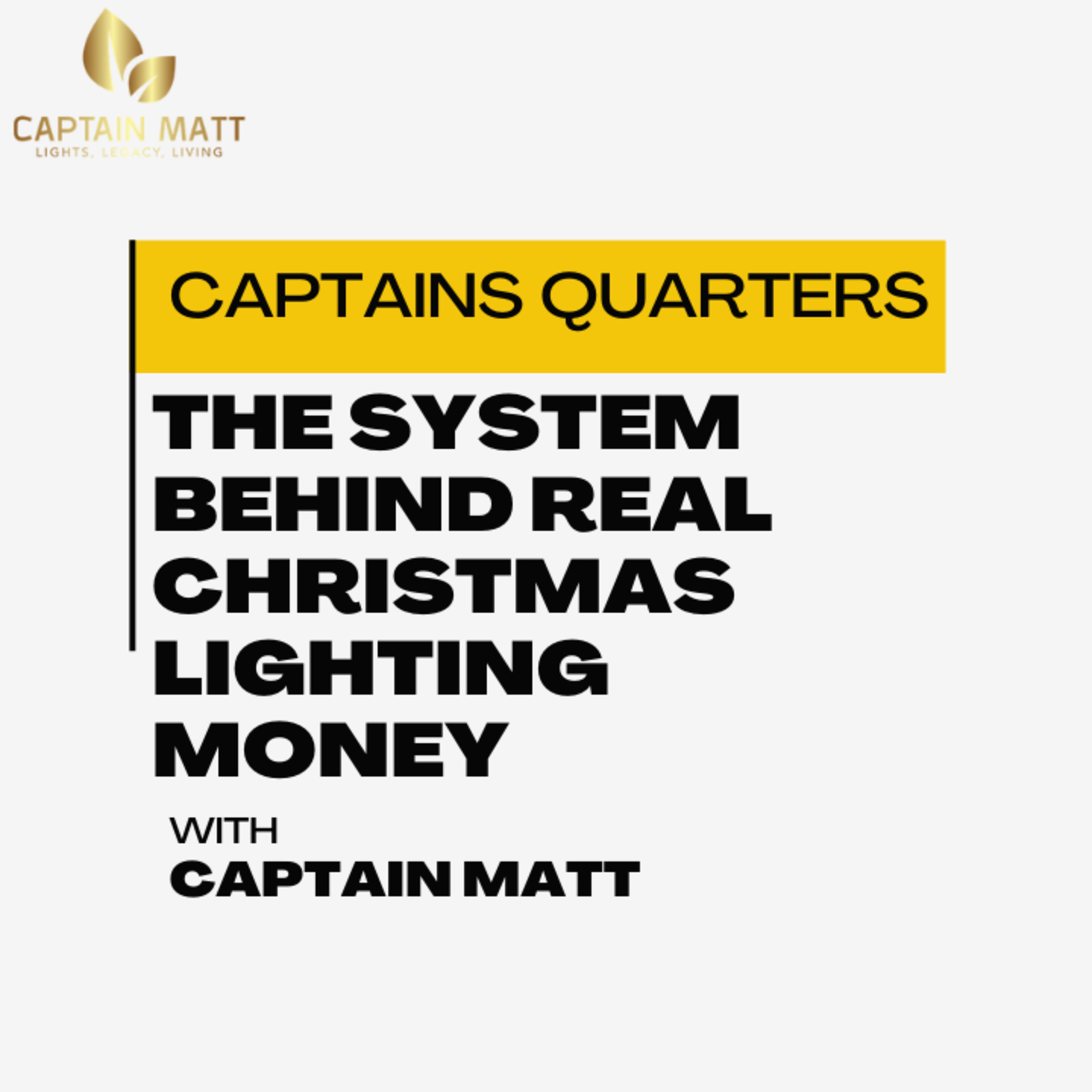 The System Behind Real Christmas Lighting Money - Captains Quarters | 11 episode artwork