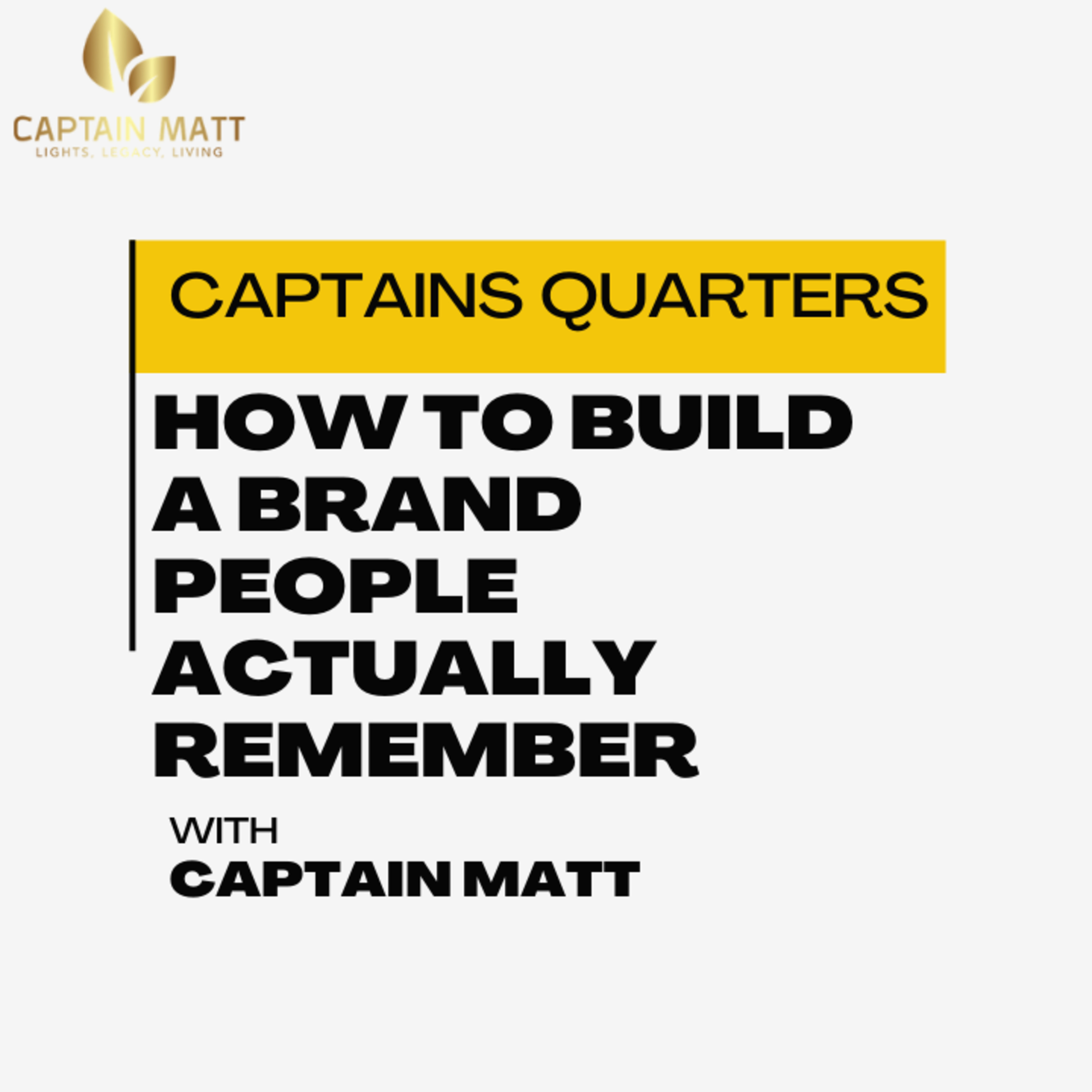How to Build a Brand People Actually Remember - Captains Quarters | 14 episode artwork