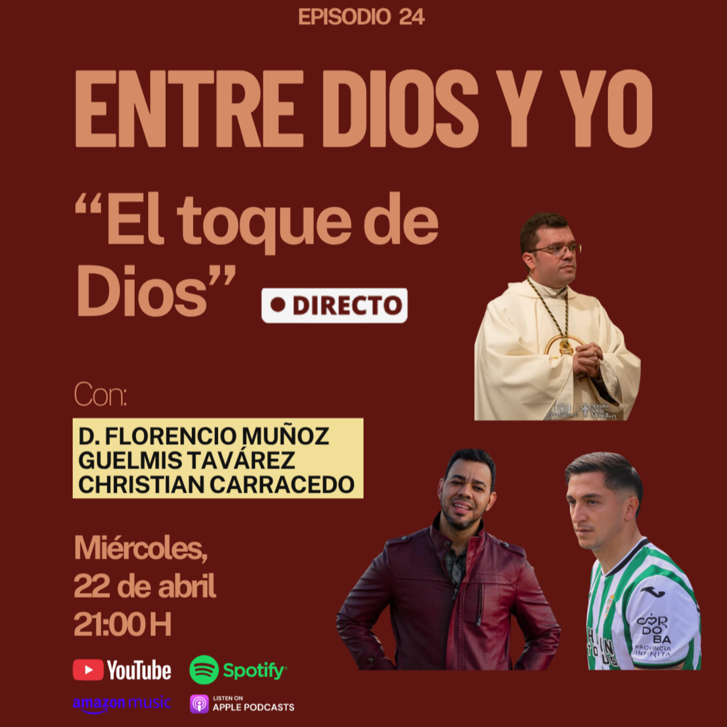 Miniatura de El Toque de Dios - D. Florencio Muñoz, Christian Carracedo y Guelmis Tavárez