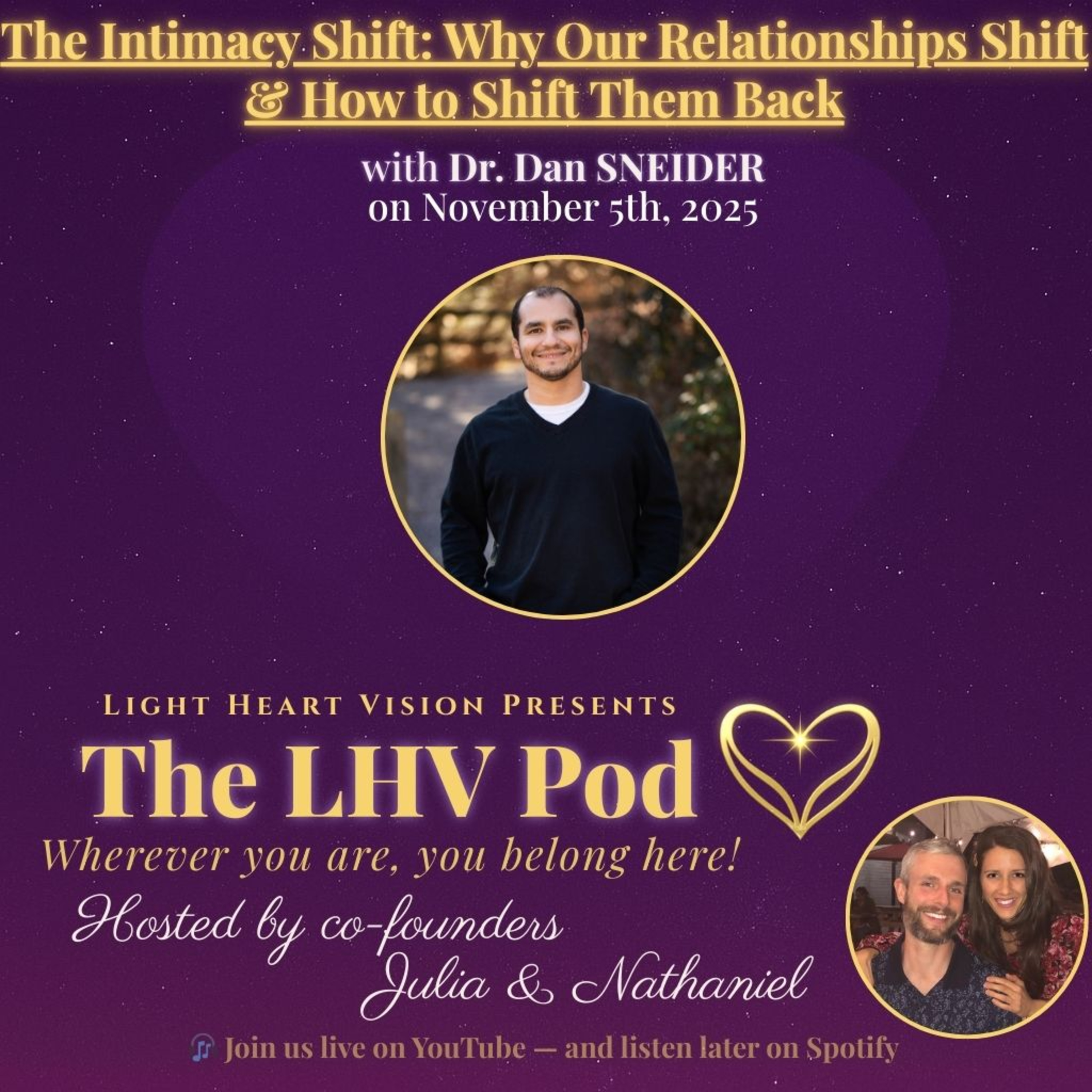 The Intimacy Shift: Why Our Relationships Shift & How to Shift Them Back 🌟 with Dr. Dan Sneider episode artwork