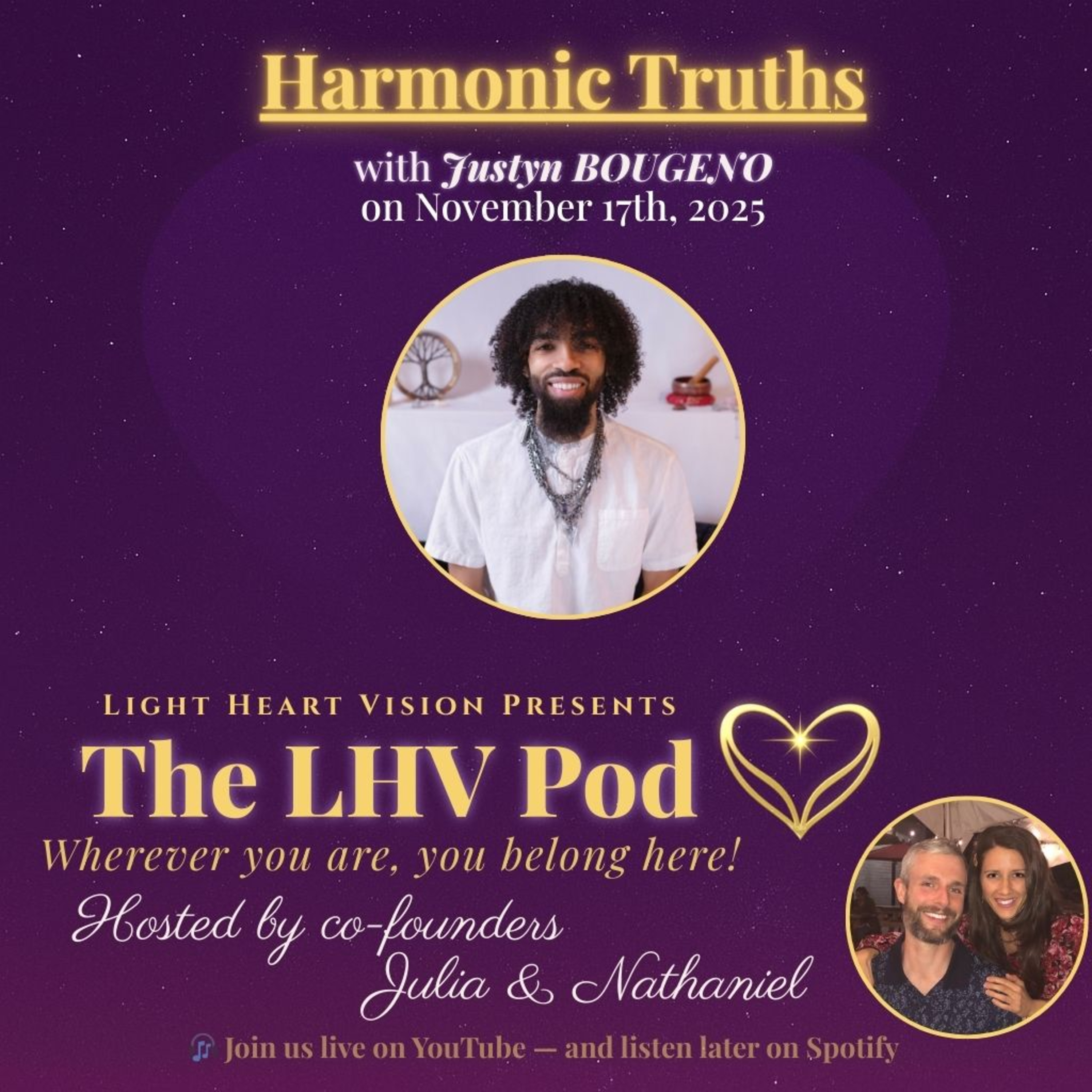 Harmonic Truths 🌟 with Justyn Bougeno Harmonic Truths 🌟 with Justyn Bougeno
