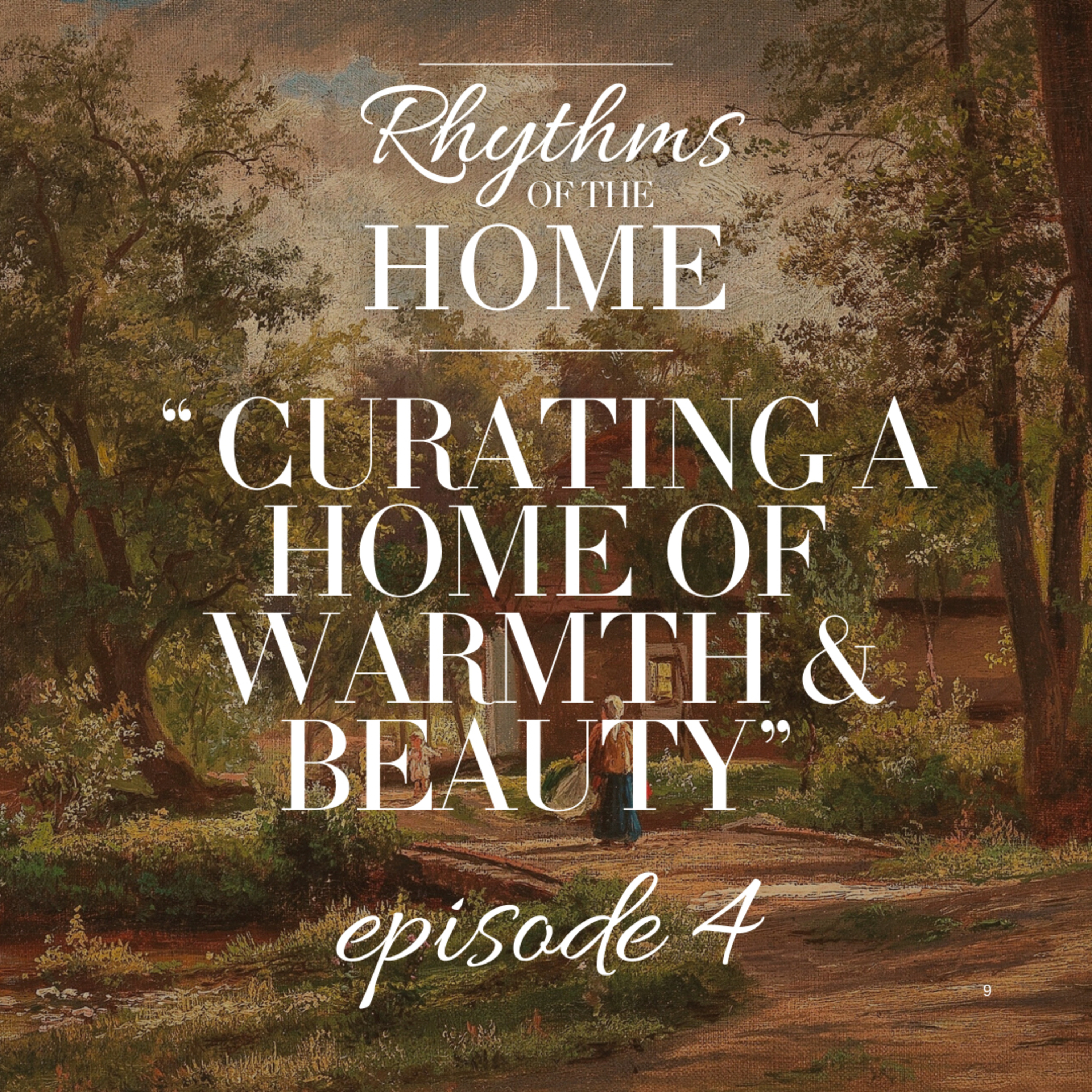 Curating a Home of Warmth & Beauty episode artwork