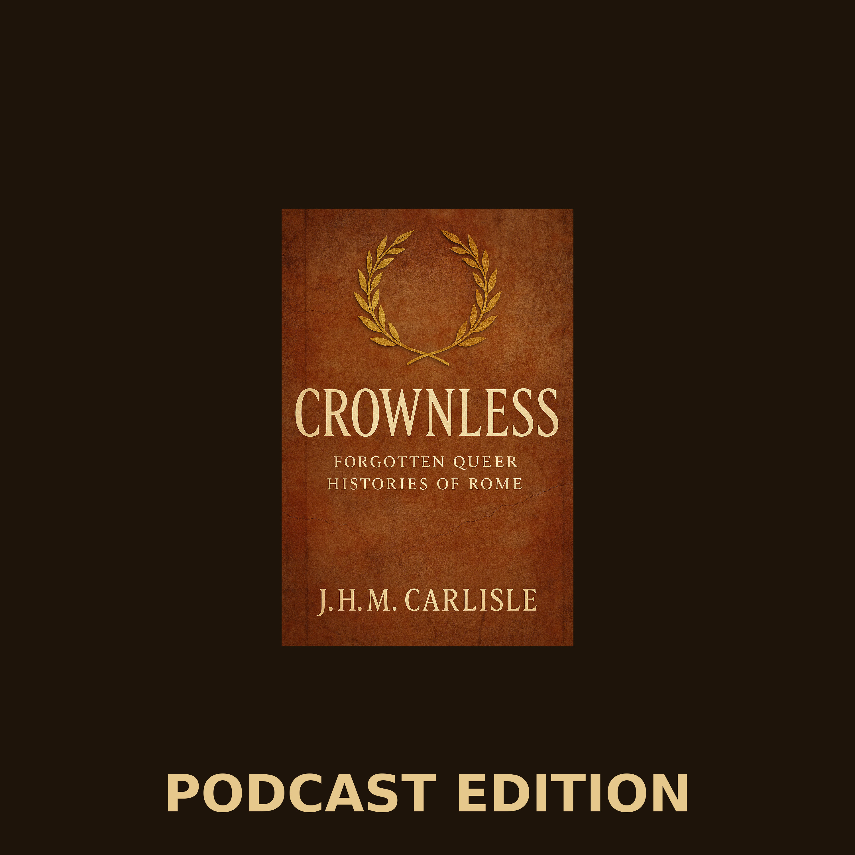 I Was Human First — Crownless: Forgotten Voices of Rome episode artwork