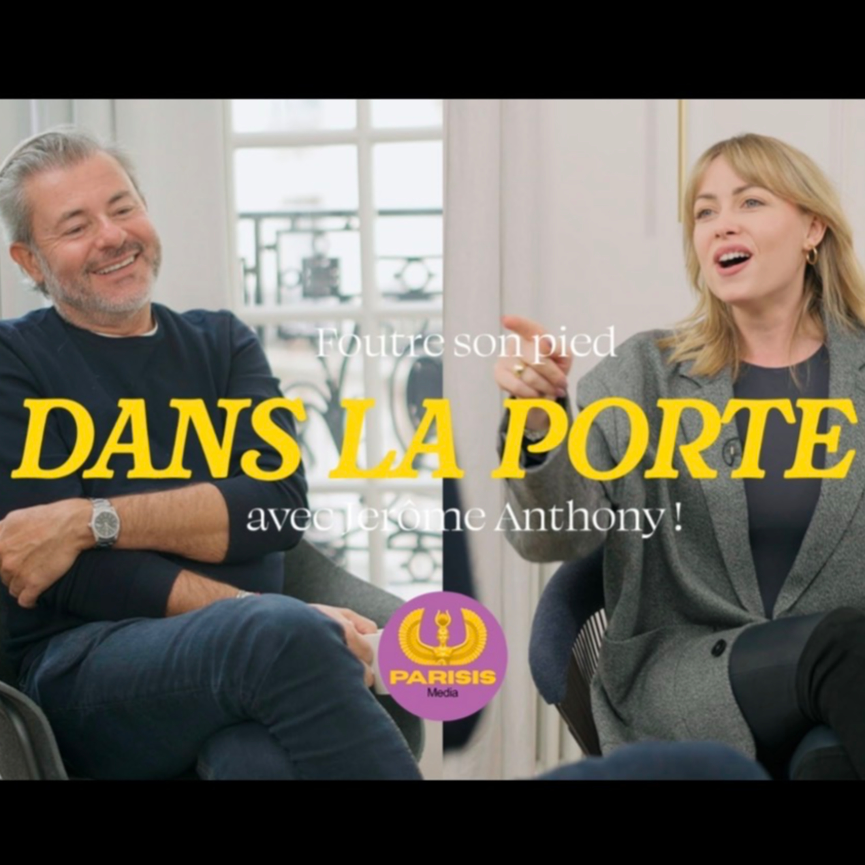 Foutre son pied dans la porte - L'interview Jérome Anthony x Parisis