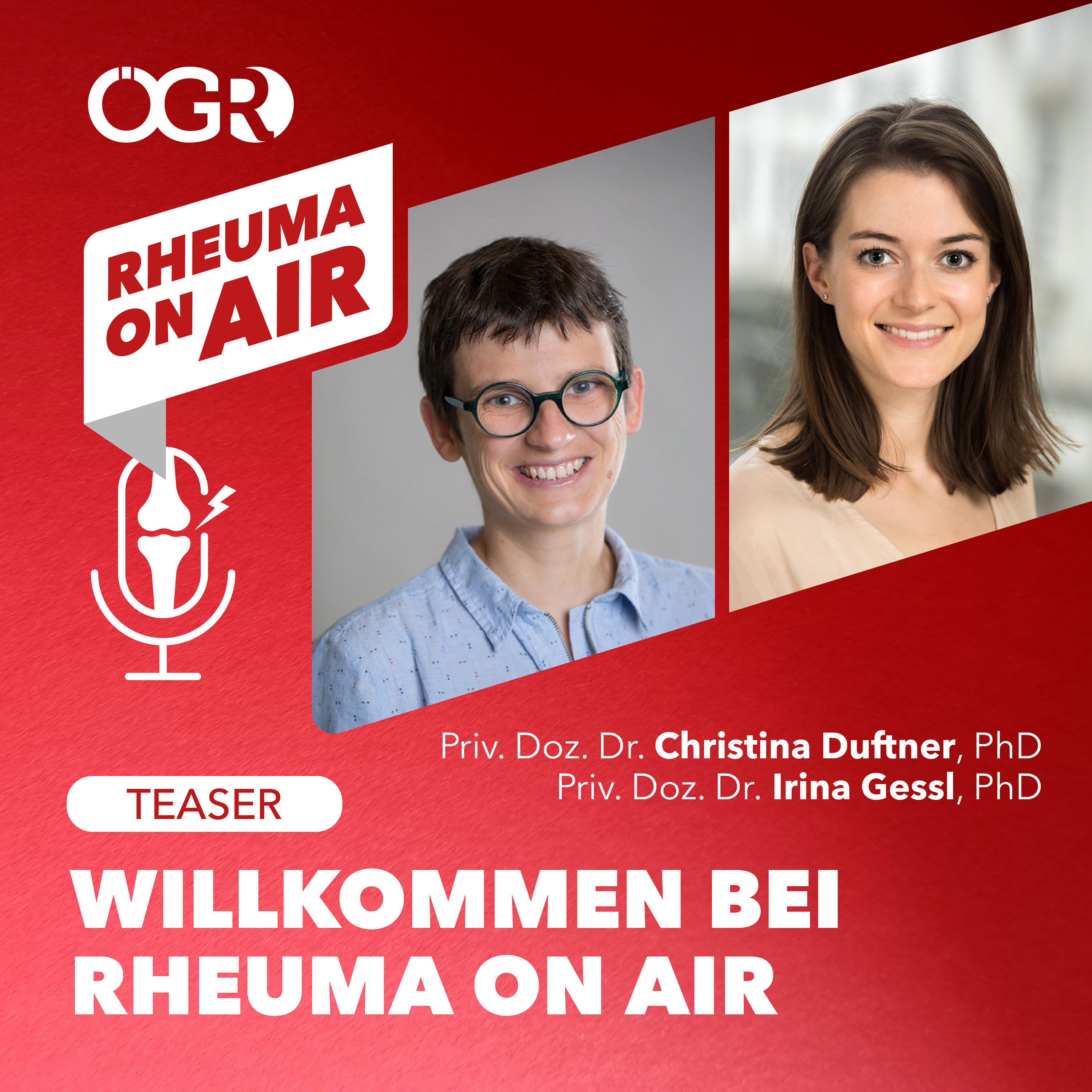 Willkommen bei Rheuma on air I mit Priv. Doz. Dr. Irina Gessl, PhD & Priv. Doz. Christina Duftner, PhD - Rheuma on air-der ÖGR Podcast, Teaser I  episode artwork